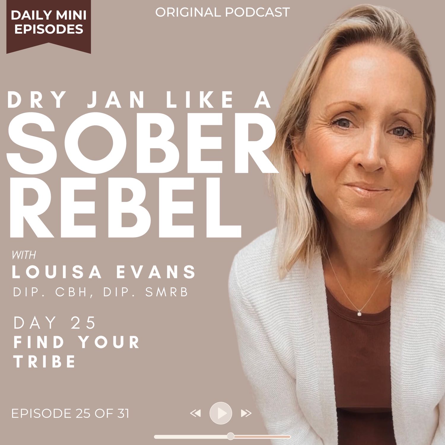Dry Jan like a Sober Rebel | Find your tribe | Day 25