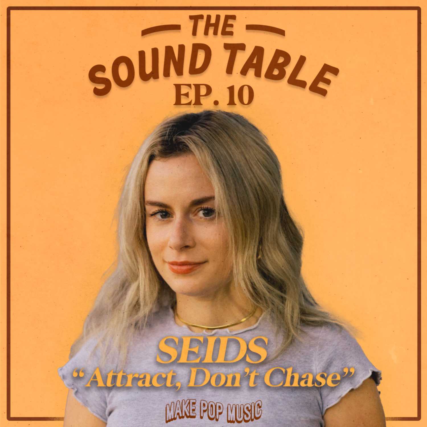 SEIDS: How The Mantra "Attract, Don't Chase" Led To Over 200k Followers On Instagram and TikTok (Ep. 10)