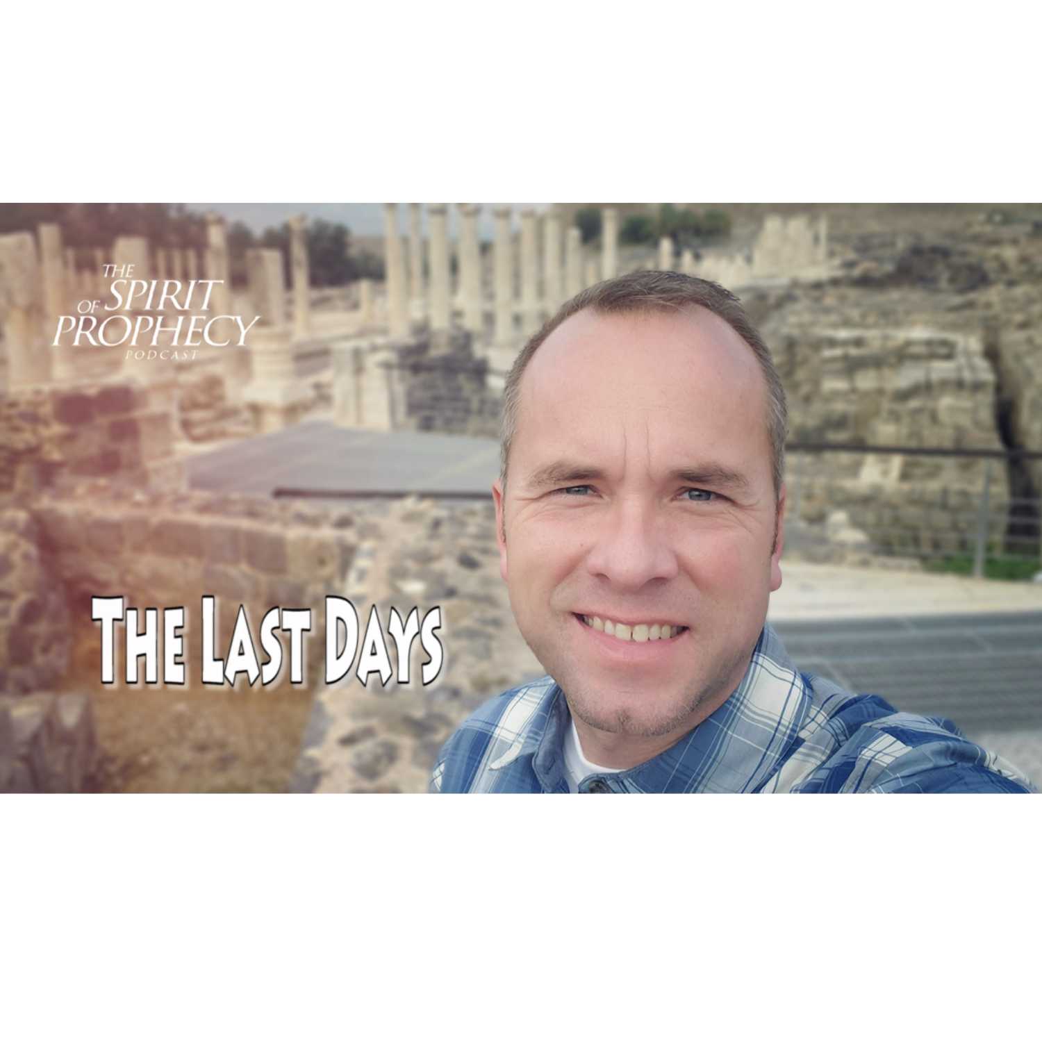The Spirit of Prophecy Podcast