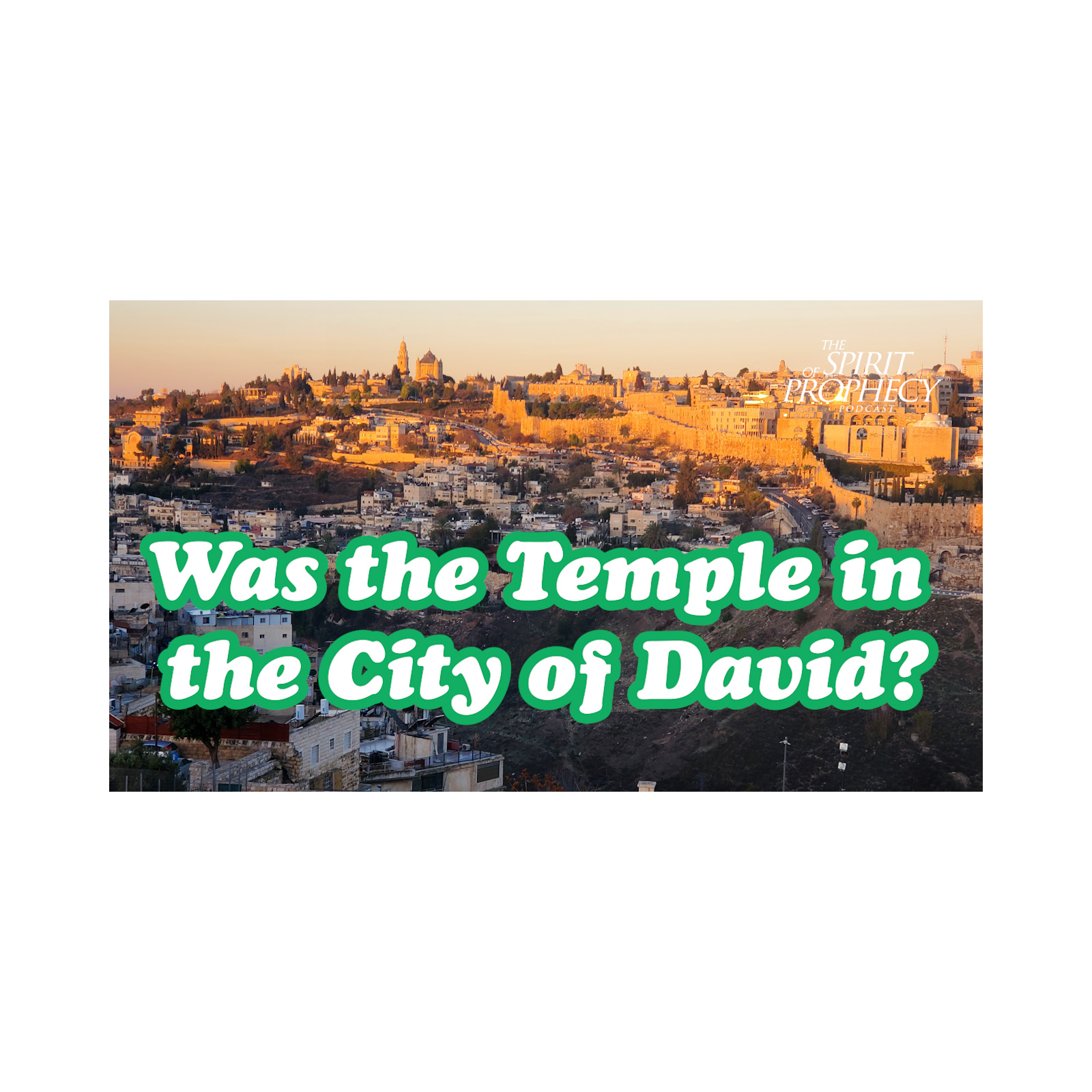 Was the Temple in the City of David? This Video Ends the Debate