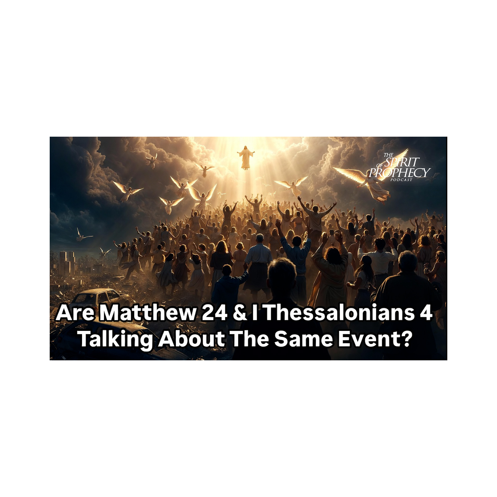 Are Matthew 24 & I Thessalonians 4 the Same Event? Let's Ask AI