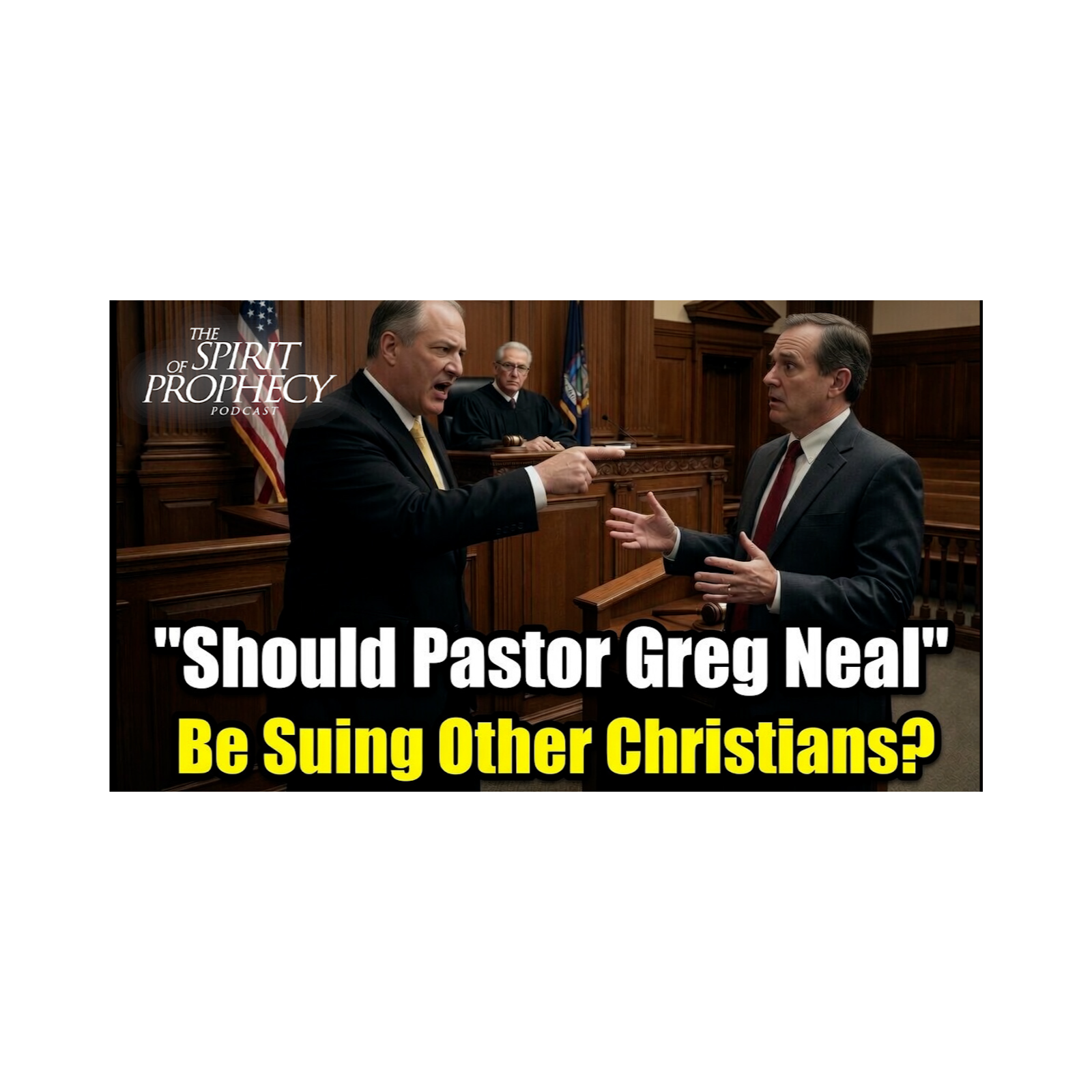 Should Pastor Greg Neal Be Suing Other Christians?