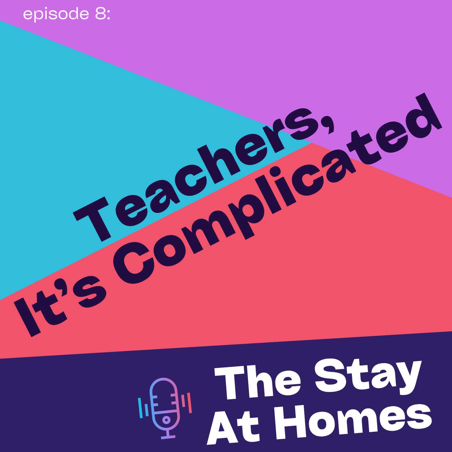 Teachers, It's Complicated Teachers, It's Complicated