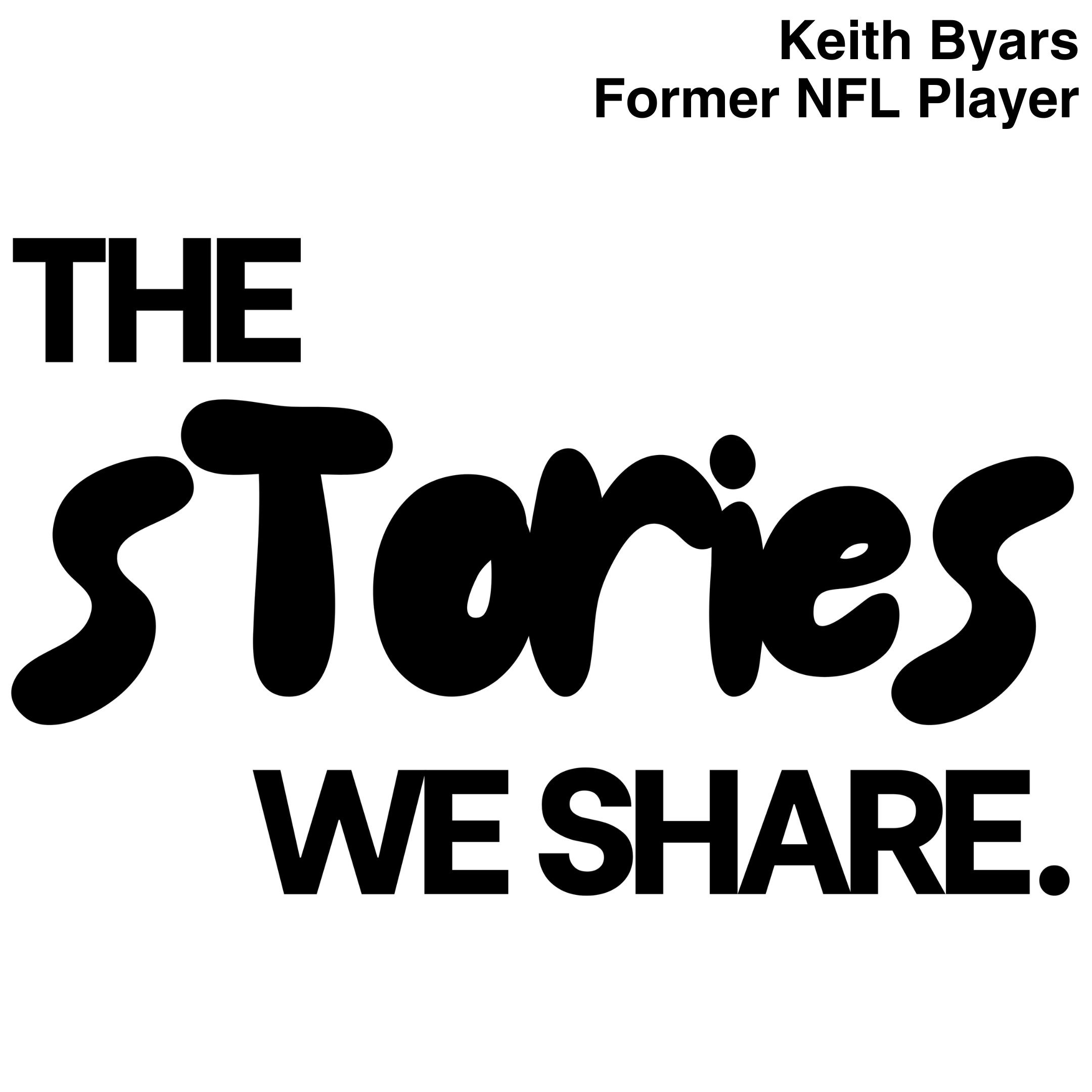 THE STORIES WE SHARE | KEITH BYARS