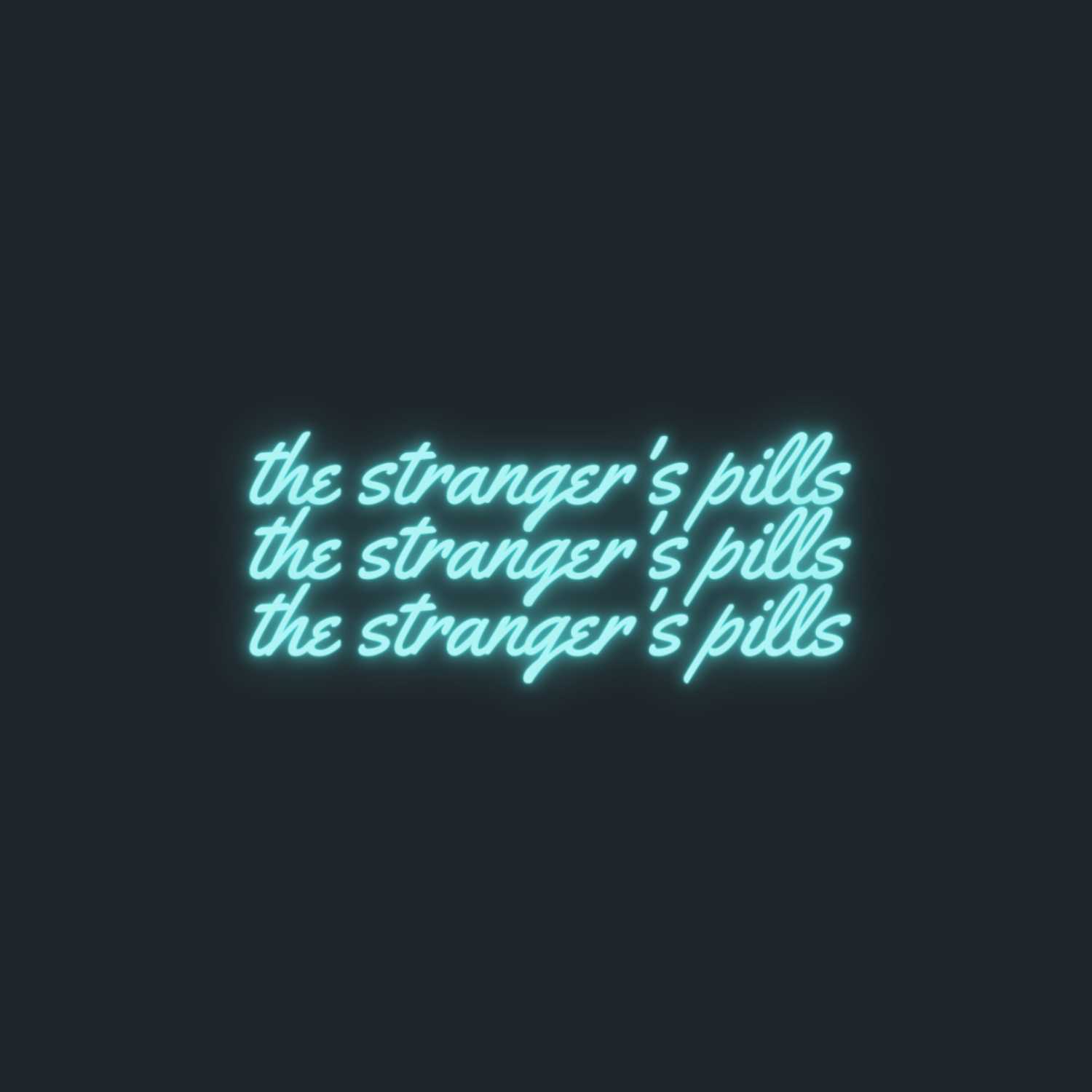 the stranger's pills