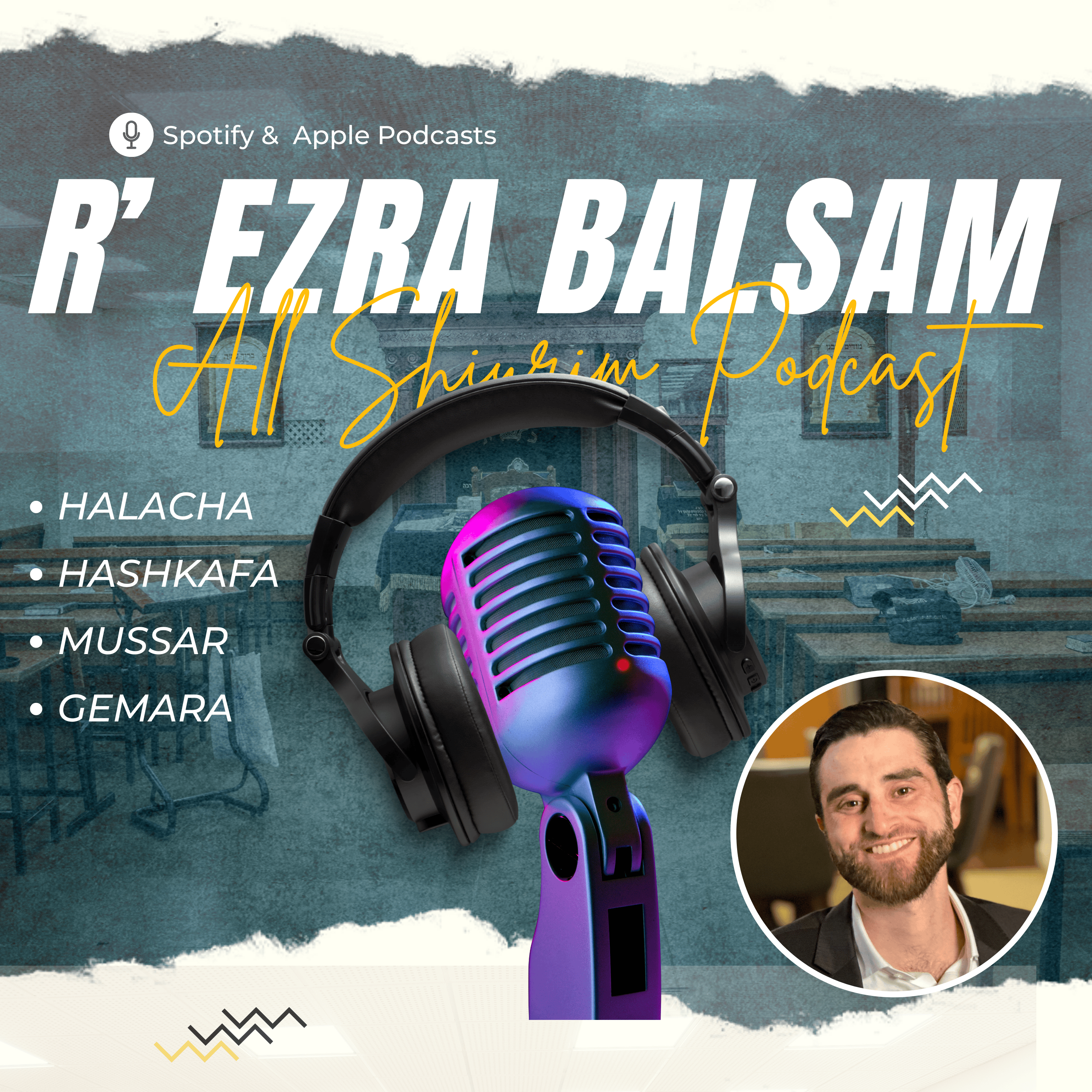 Rabbi Ezra Balsam All Shiurim Podcast