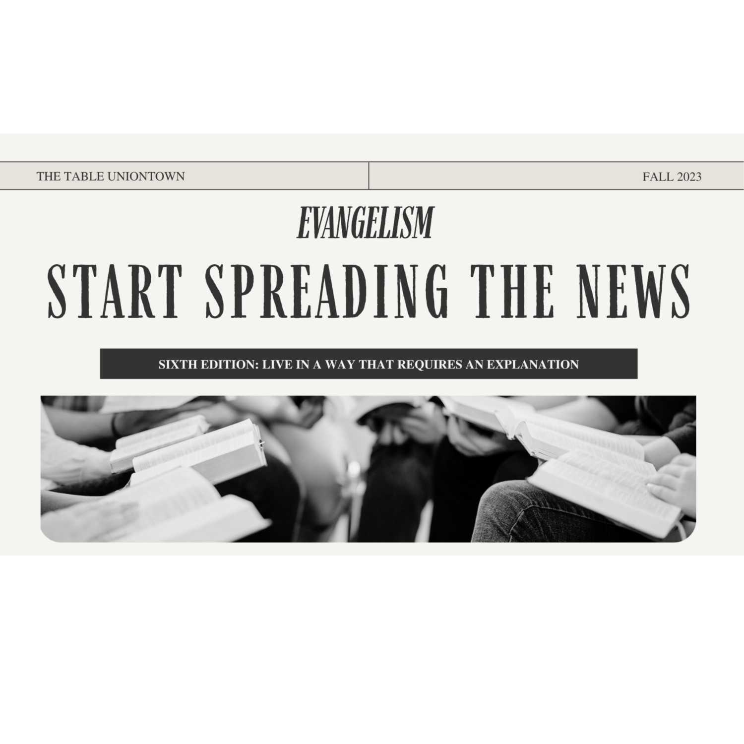 Start Spreading the News: Live in a Way that Requires an Explanation