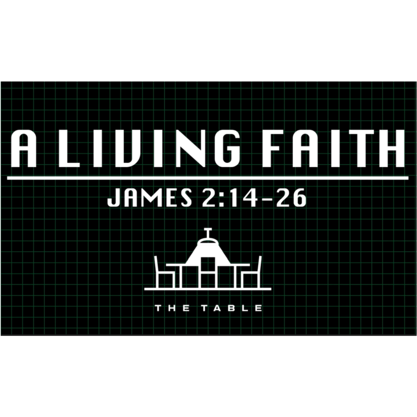 A Living Faith - James 2:14-26