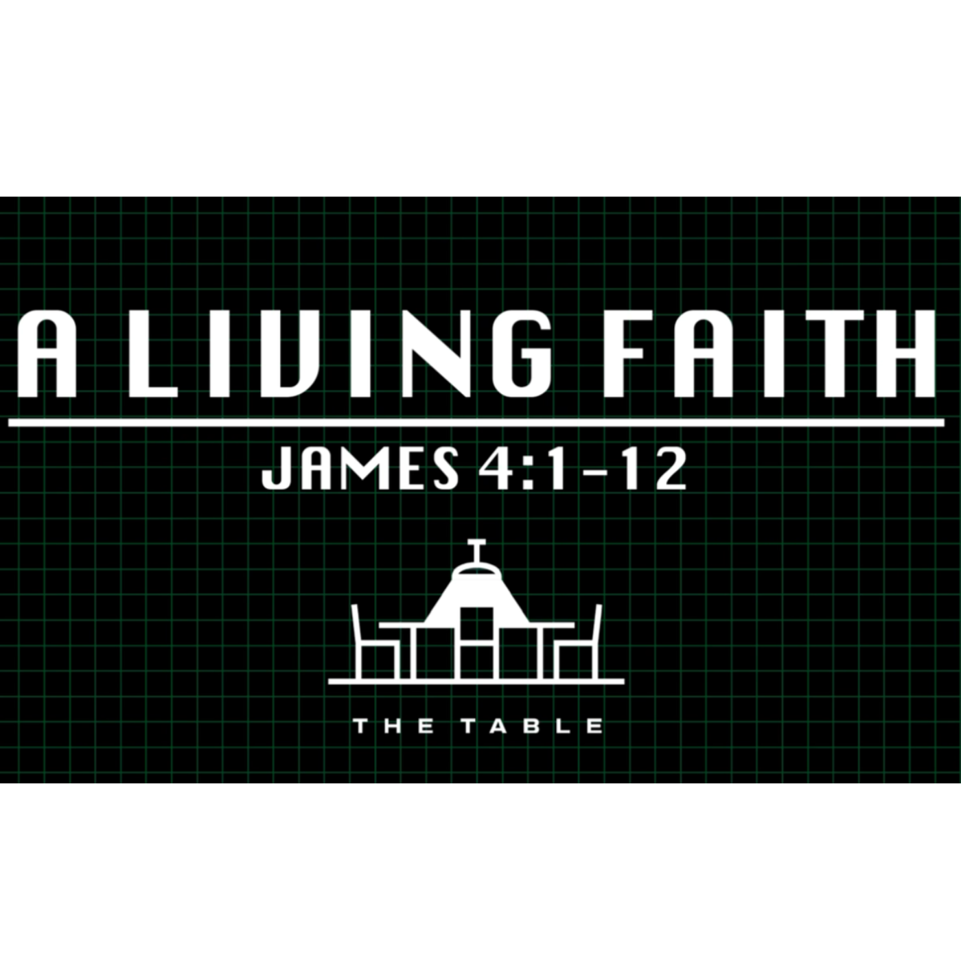 A Living Faith - James 4:1-12