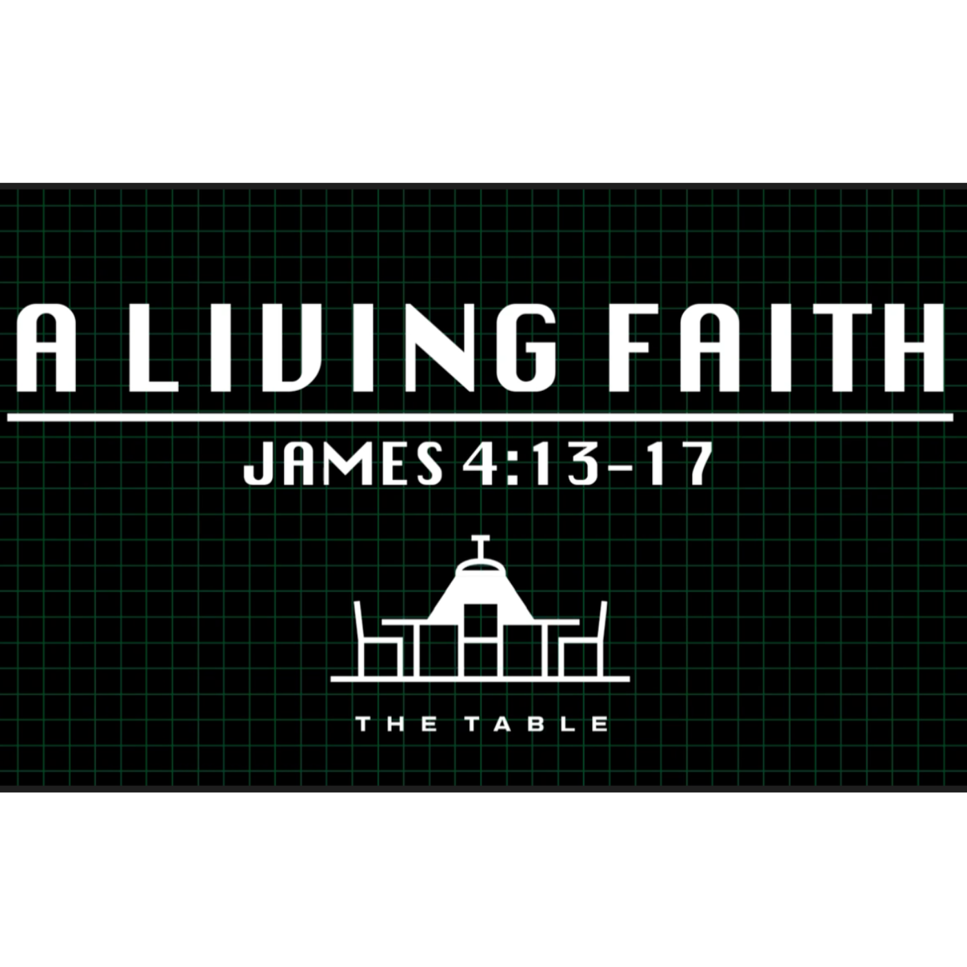A Living Faith - James 4:13-17