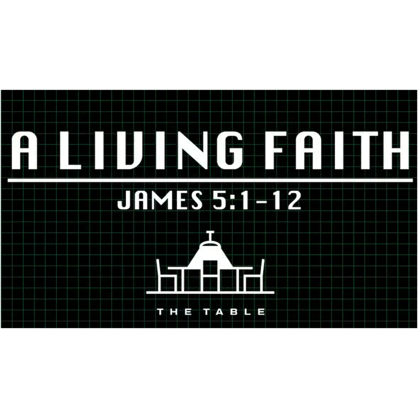 A Living Faith - James 5:1-12