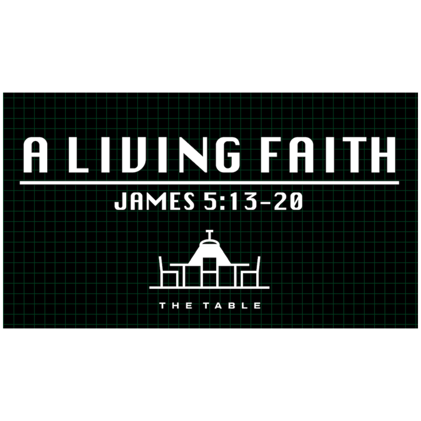 A Living Faith: James 5:13-20