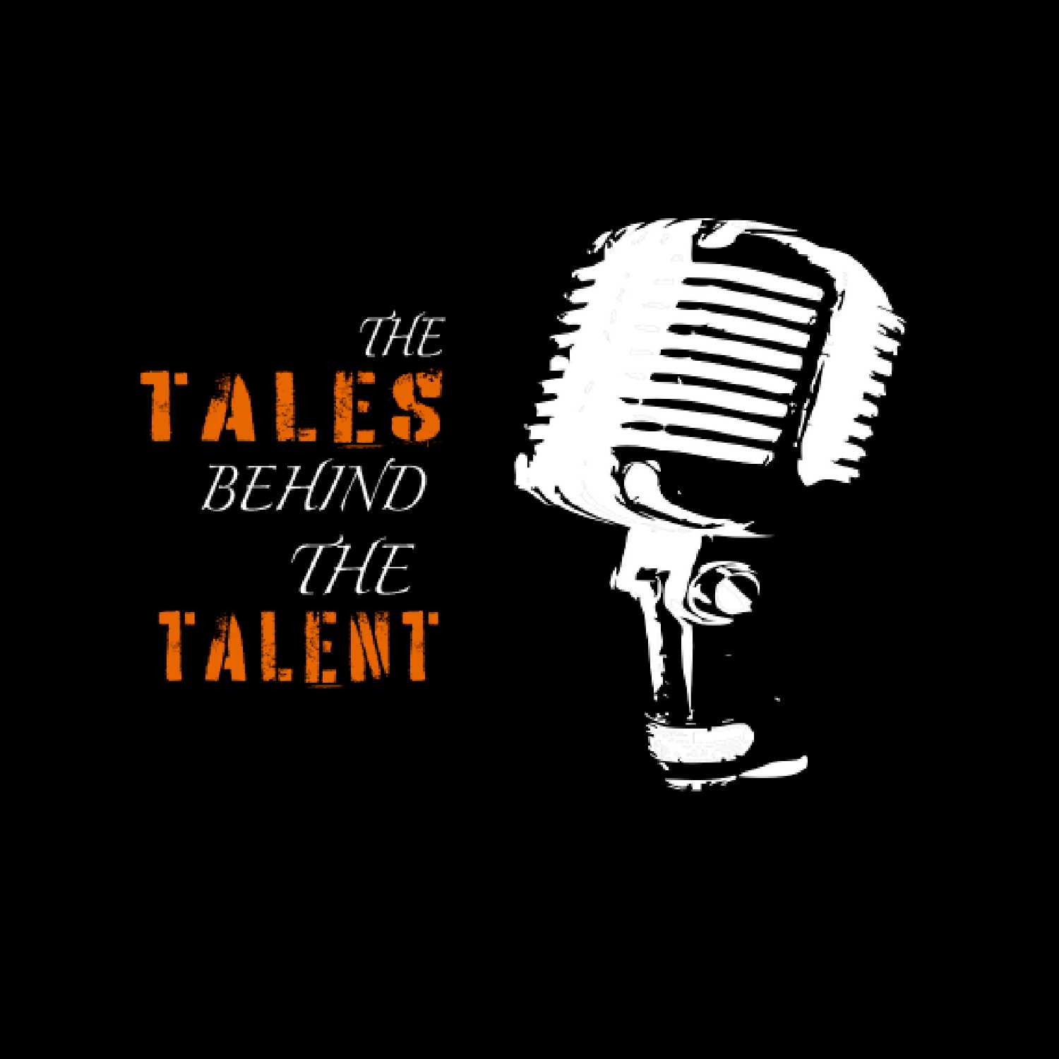 The Tales Behind The Talent