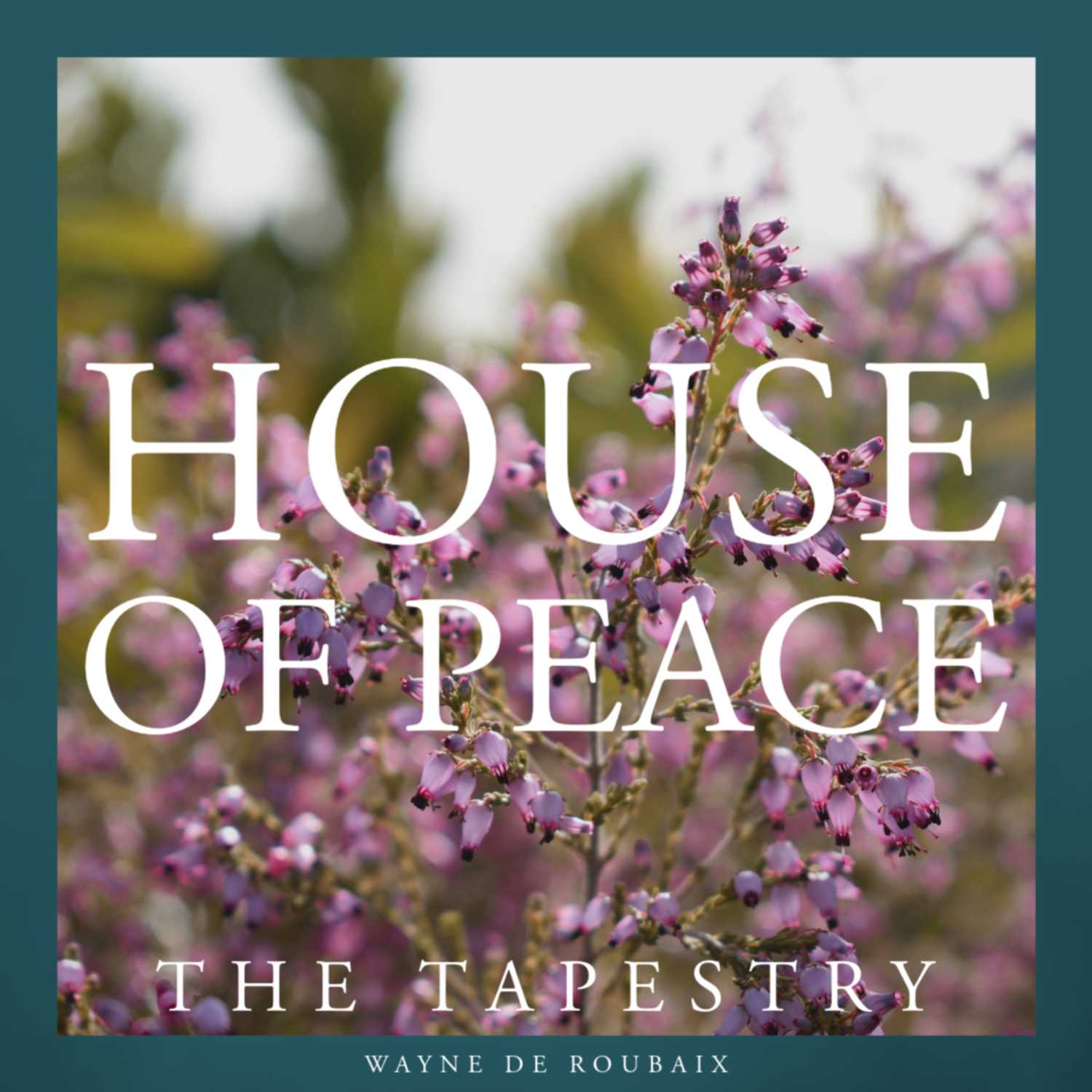 Poetry & Devotion: House of Peace Poetry & Devotion: House of Peace