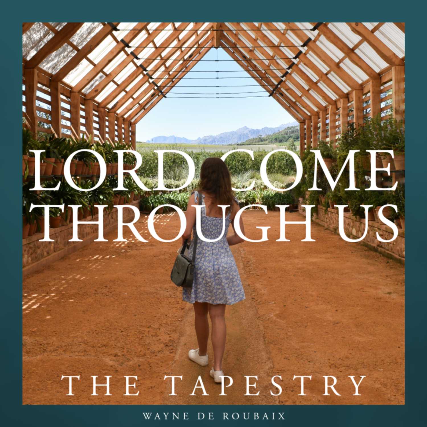 Poetry & Devotion: Lord Come Through Us Poetry & Devotion: Lord Come Through Us