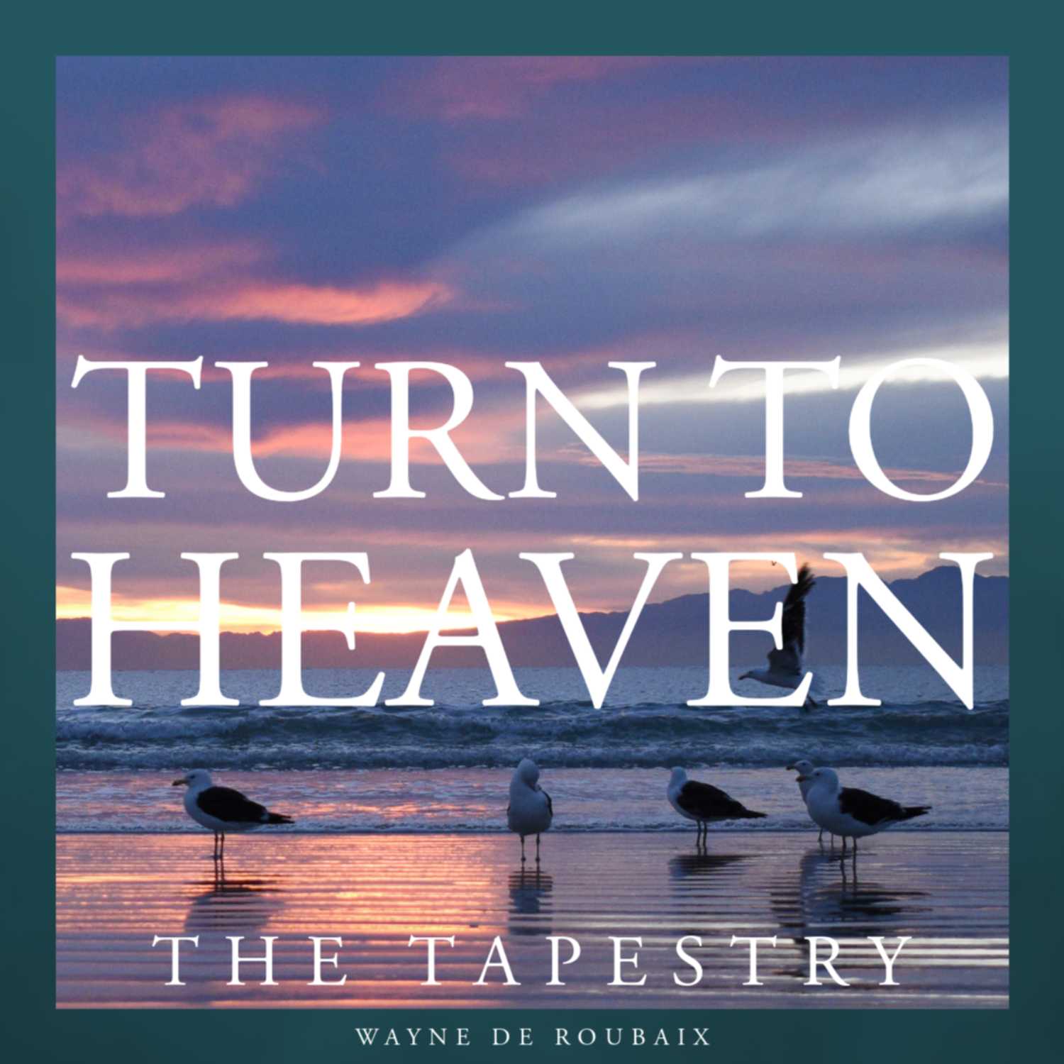 Poetry & Devotion: Turn to Heaven Poetry & Devotion: Turn to Heaven