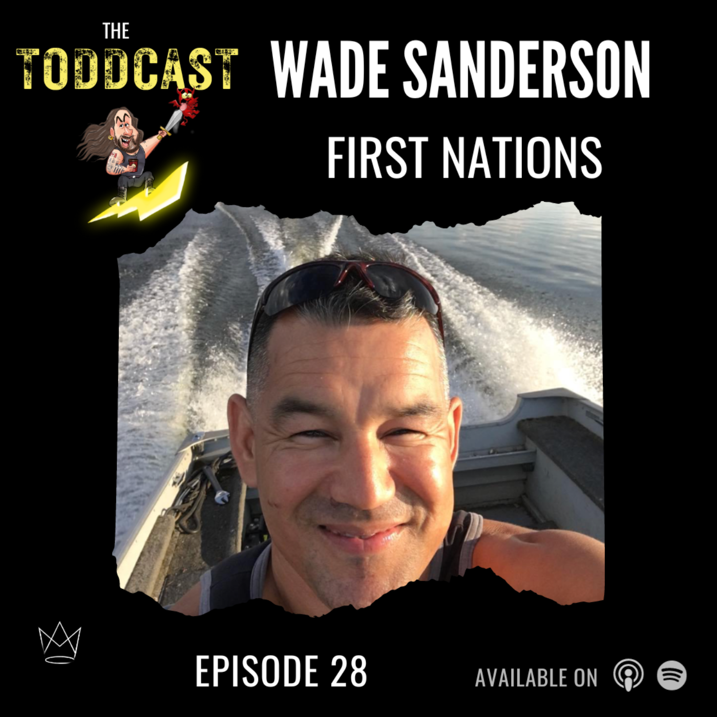 The Toddcast - Wade Sanderson ( First Nations )