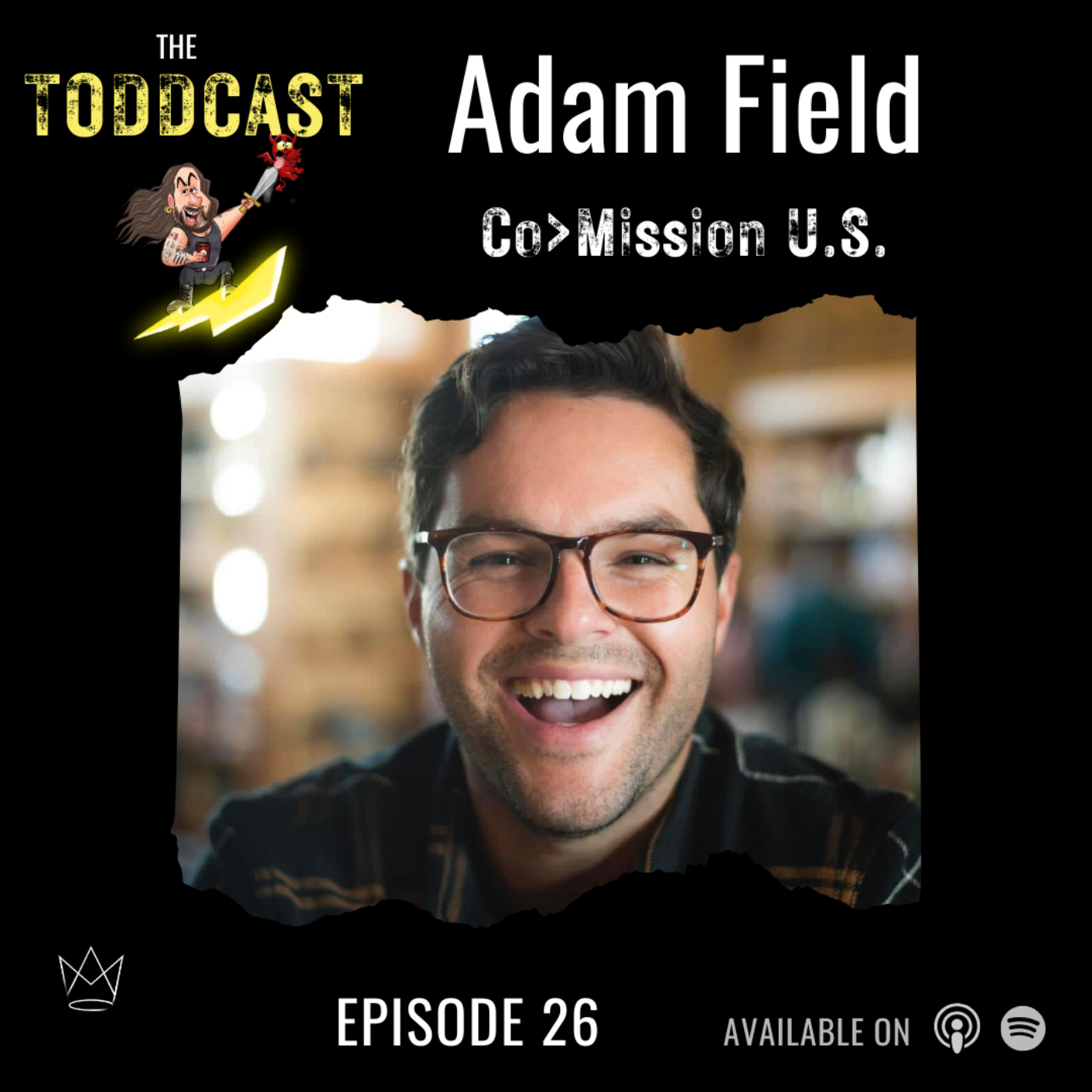 The Toddcast - Adam Field (Co>mission U.S.)