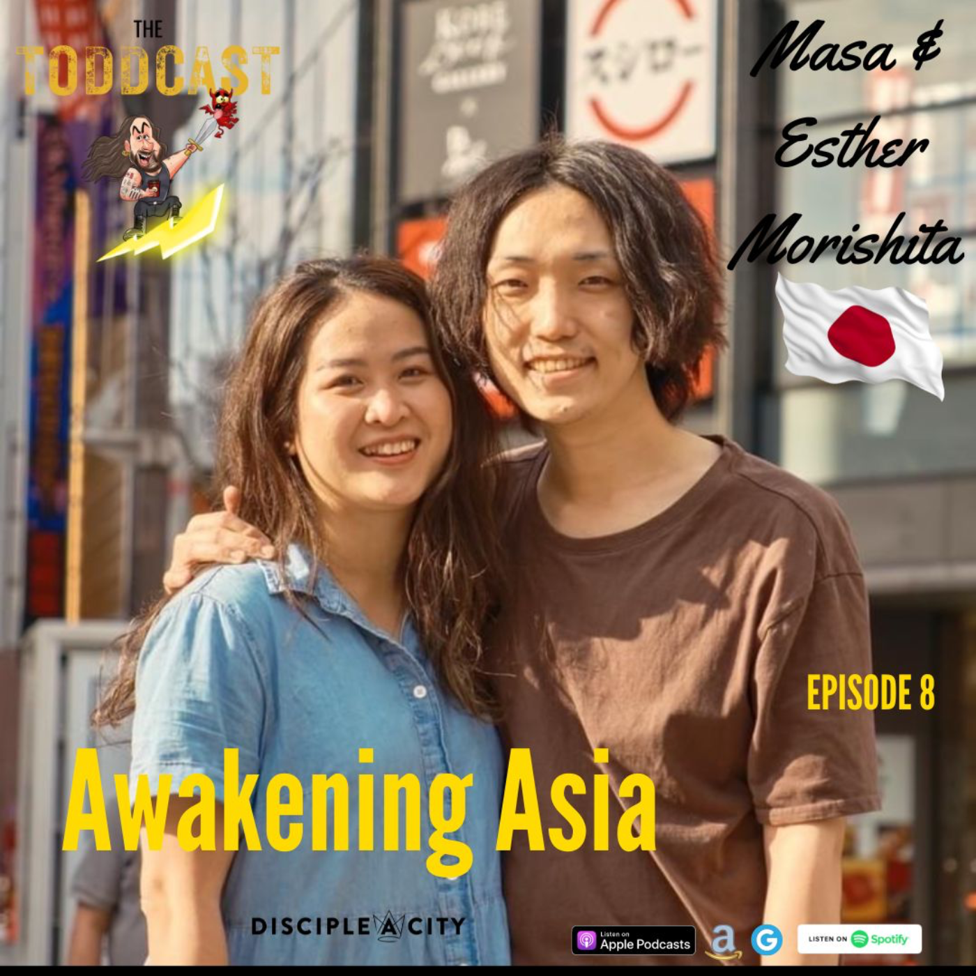 The Toddcast - Masa & Esther Morishita (Awakening Asia )