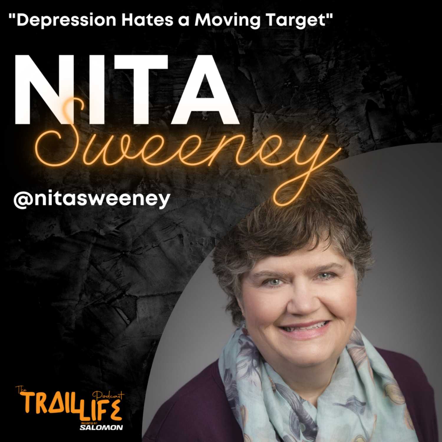 Nita Sweeney- Depression Hates a Moving Target
