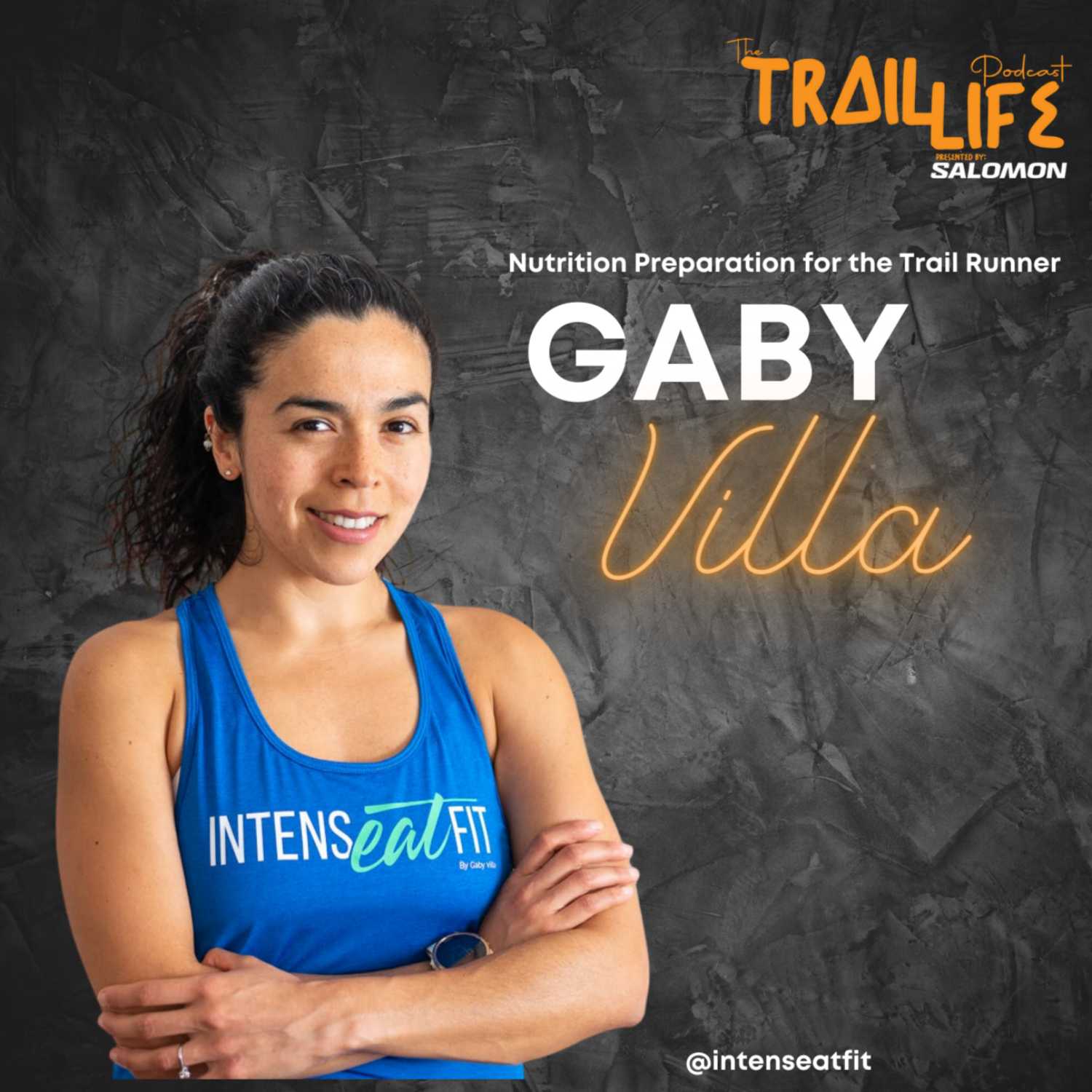 Nutrition Preparation for the Trail Runner w/ Gaby Villa