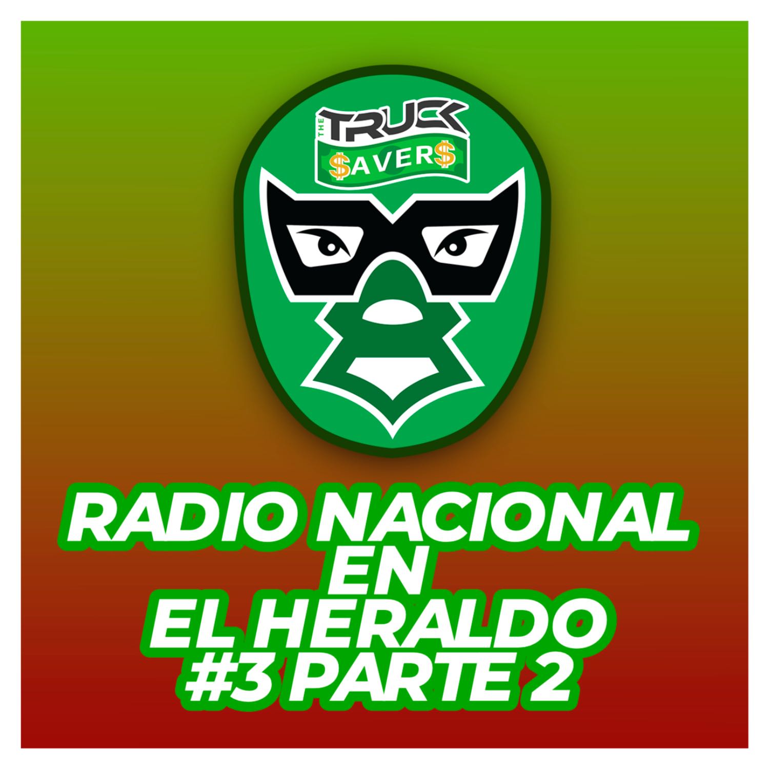 Los Truck savers-Programa Radio Nacional #3 parte 2 episode artwork