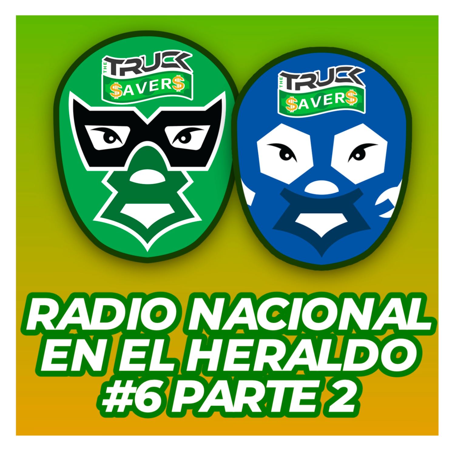 Los Truck savers-Programa Radio Nacional #6 pt2 episode artwork