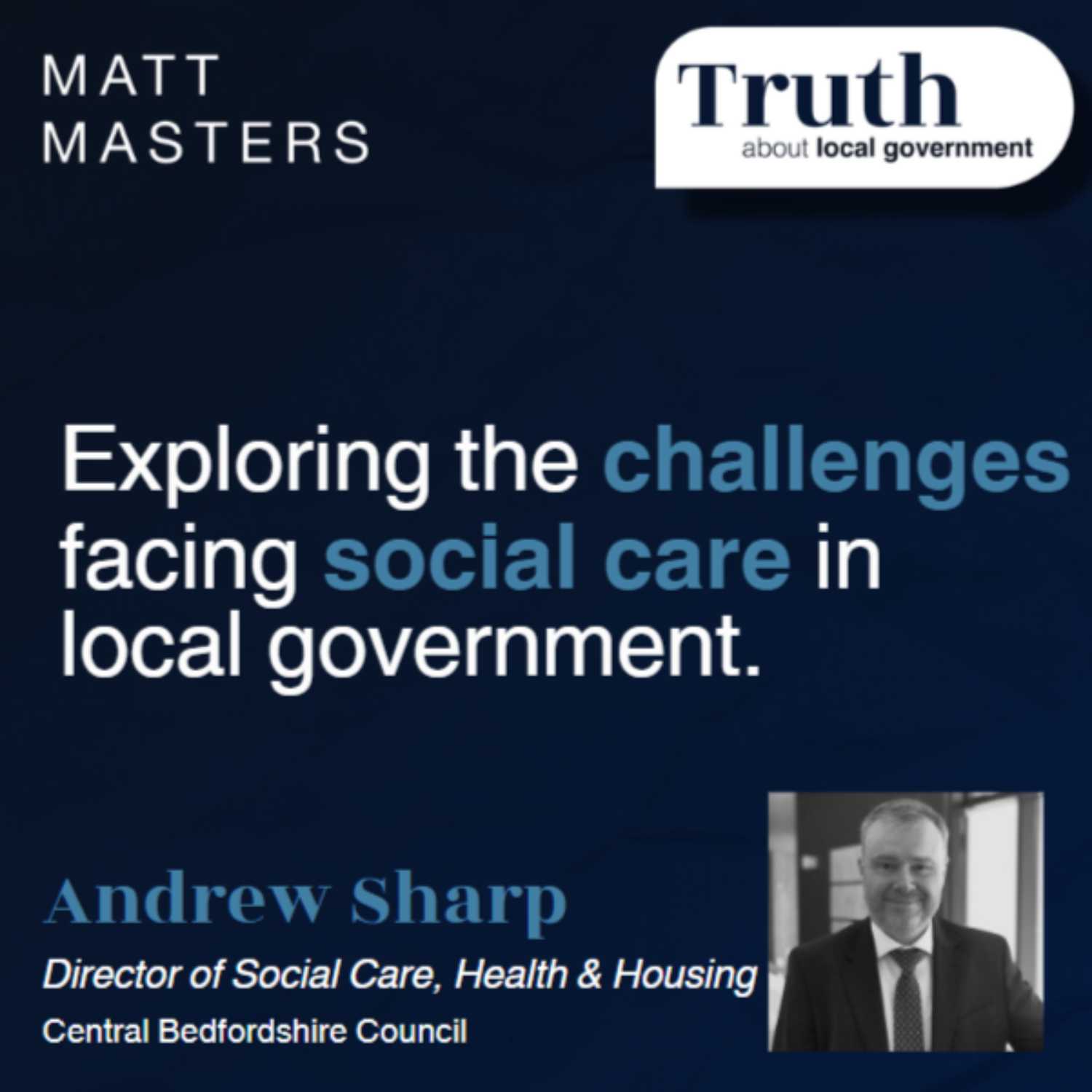 Interview with Andy Sharp - exploring the challenges facing social care in local government. 