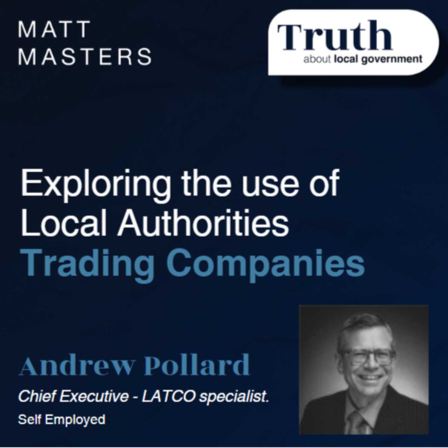 Interview with Andrew Pollard - Exploring the use of Local Authorities Trading Companies (LATCOs) 