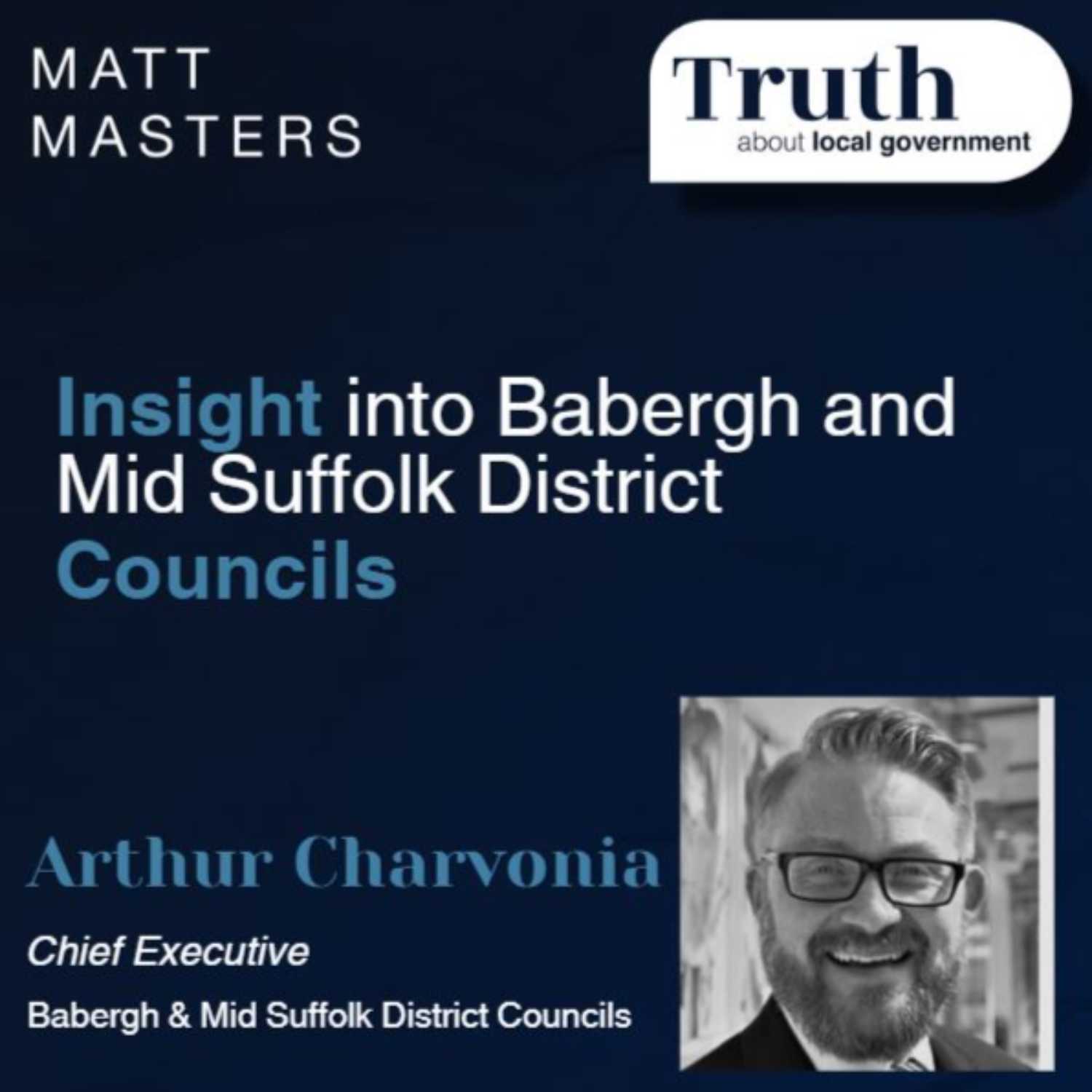 Insight into Babergh and Mid Suffolk District Council with Chief Executive - Arthur Charvonia 