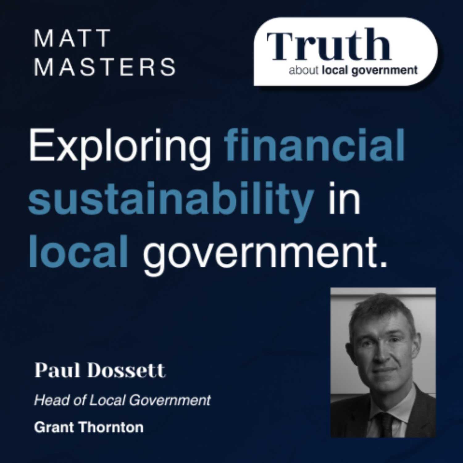 Financial sustainability in local government FT Paul Dossett (Head of Local Government at Grant Thornton)