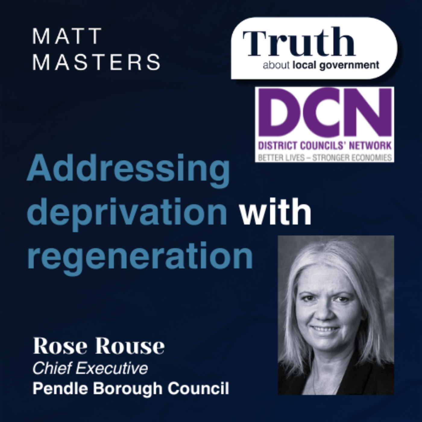 Addressing deprivation with regeneration FT Rose Rouse Part 2