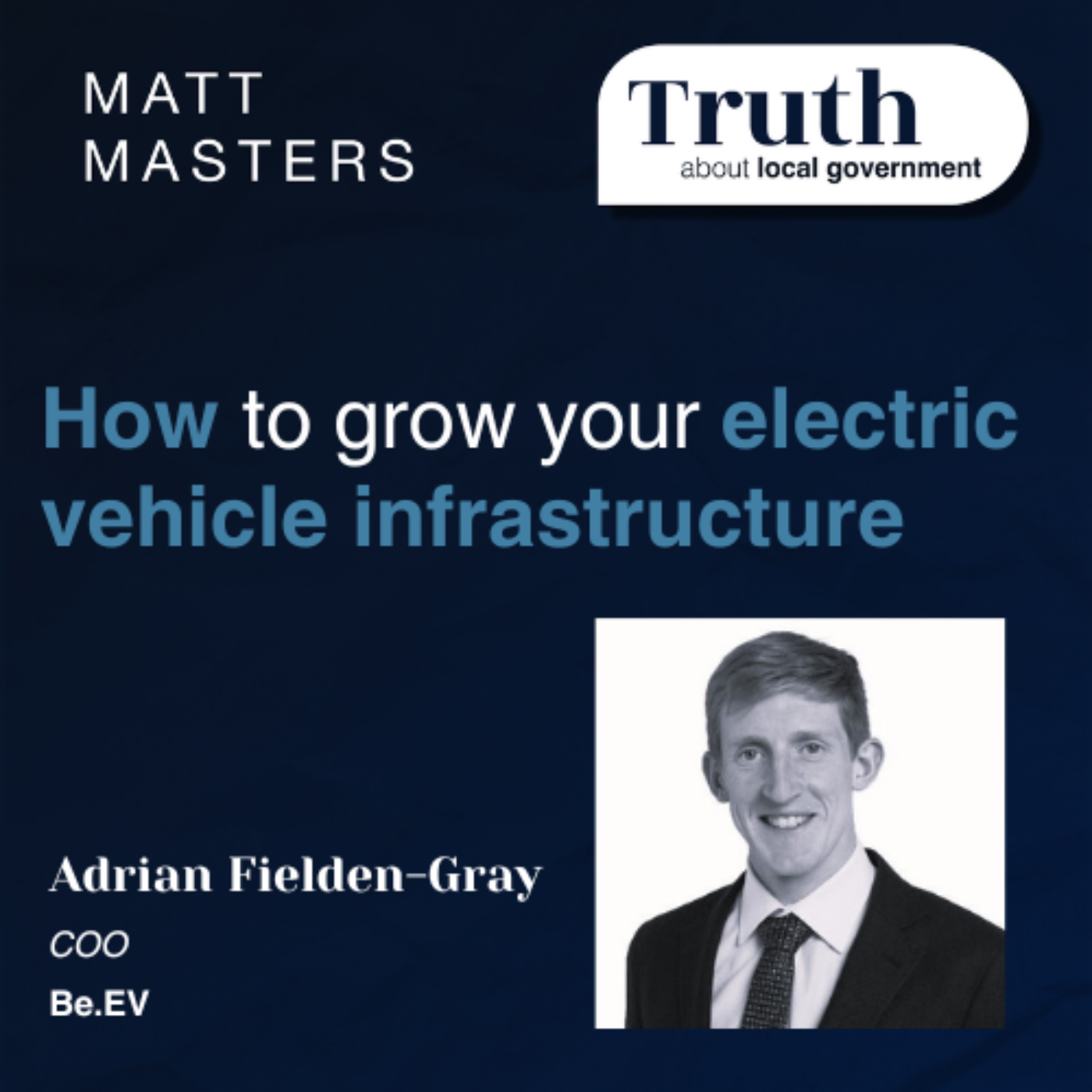 How to grow your electric vehicle infrastructure with Adrian Fielden-Gray