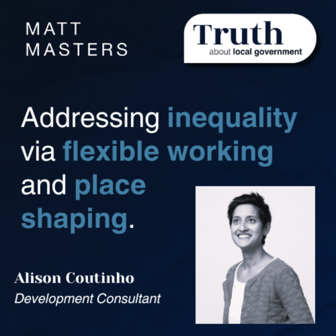 Addressing inequality via flexible working and place shaping. Ft Alison Coutinho. 