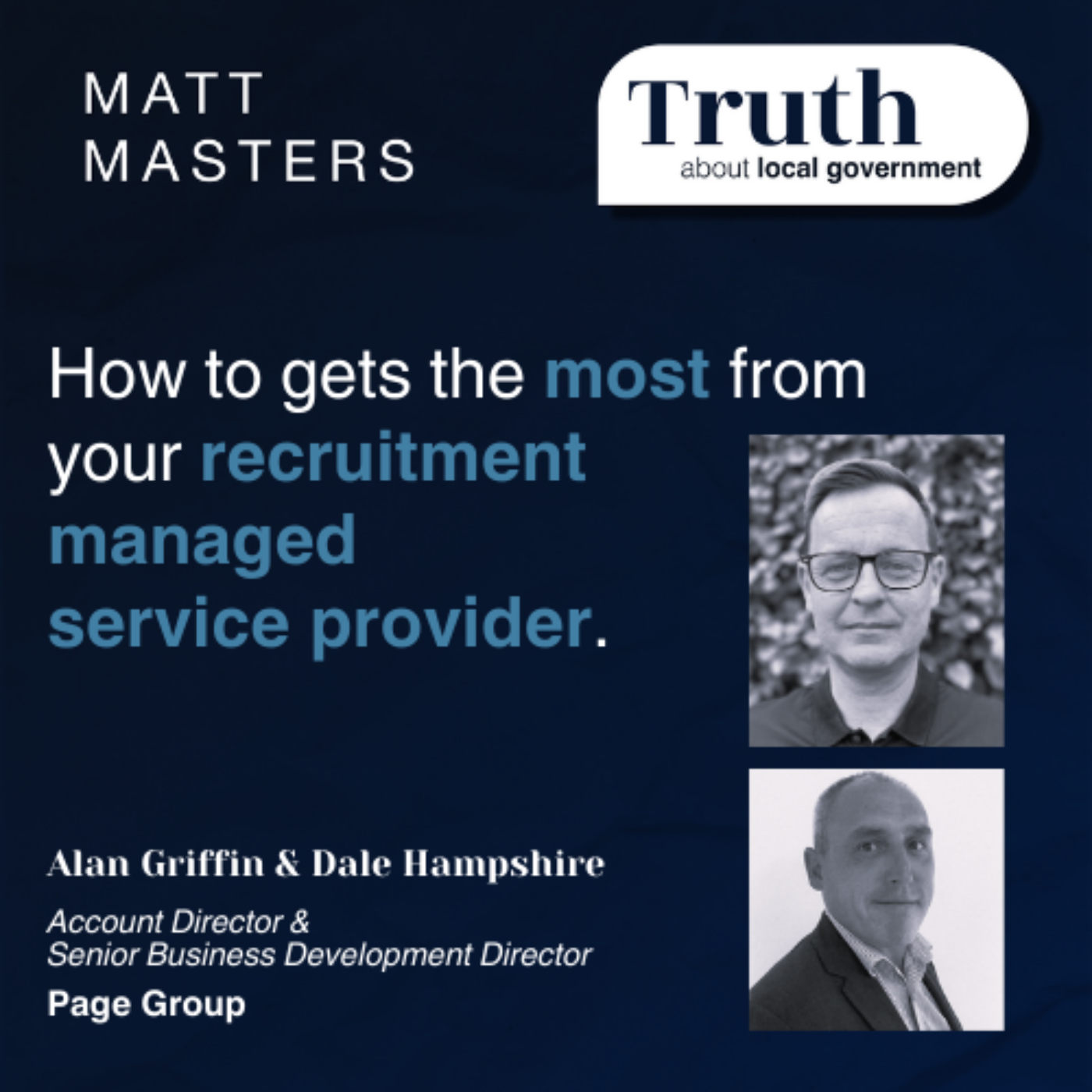 How to gets the most from your recruitment managed service provider with Alan Griffin and Dale Hampshire. 