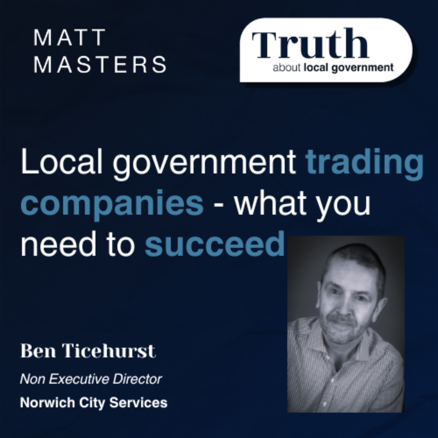 Local government trading companies - what you need to succeed. FT Ben Ticehurst. 