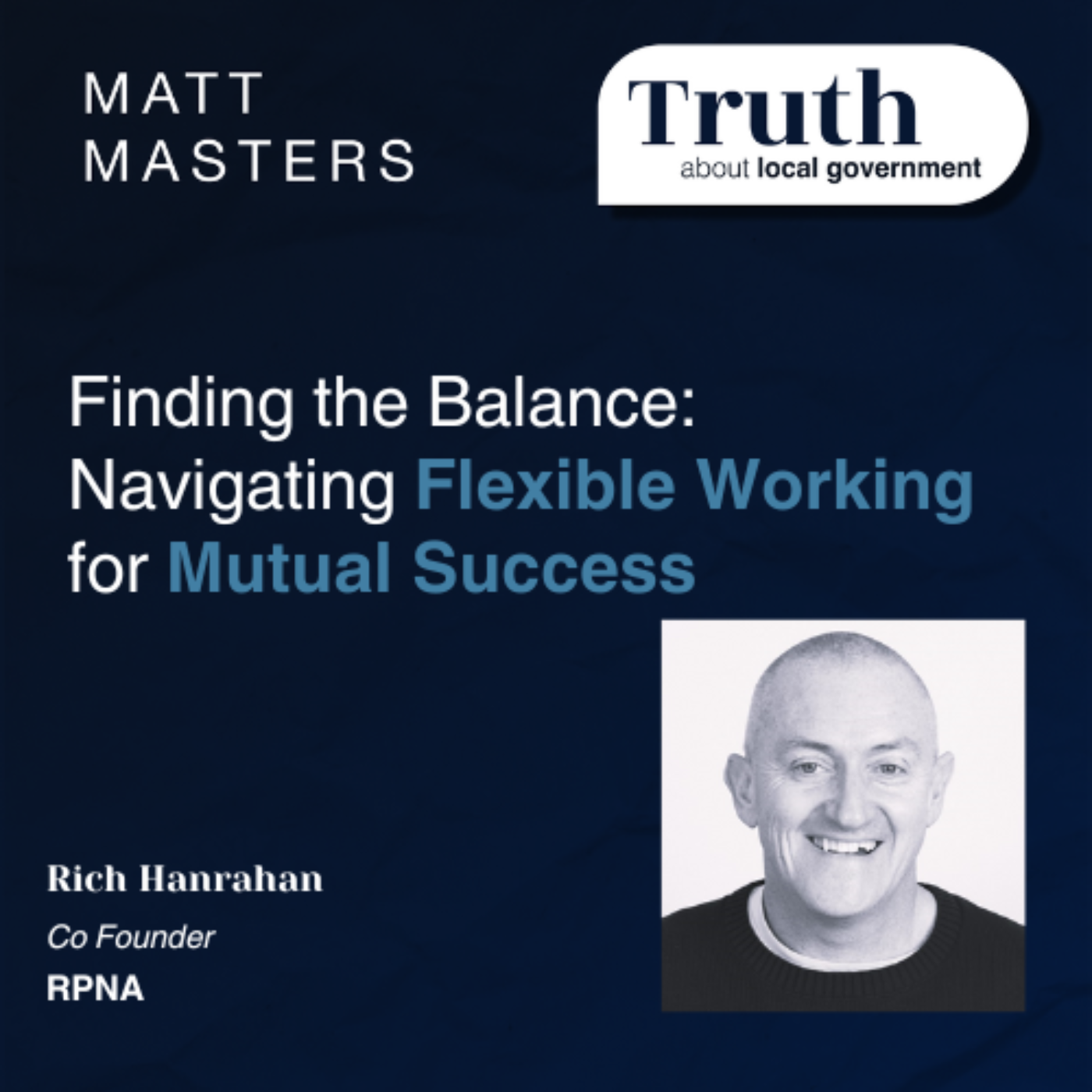 Finding the Balance: Navigating Flexible Working for Mutual Success with Rich Hanrahan