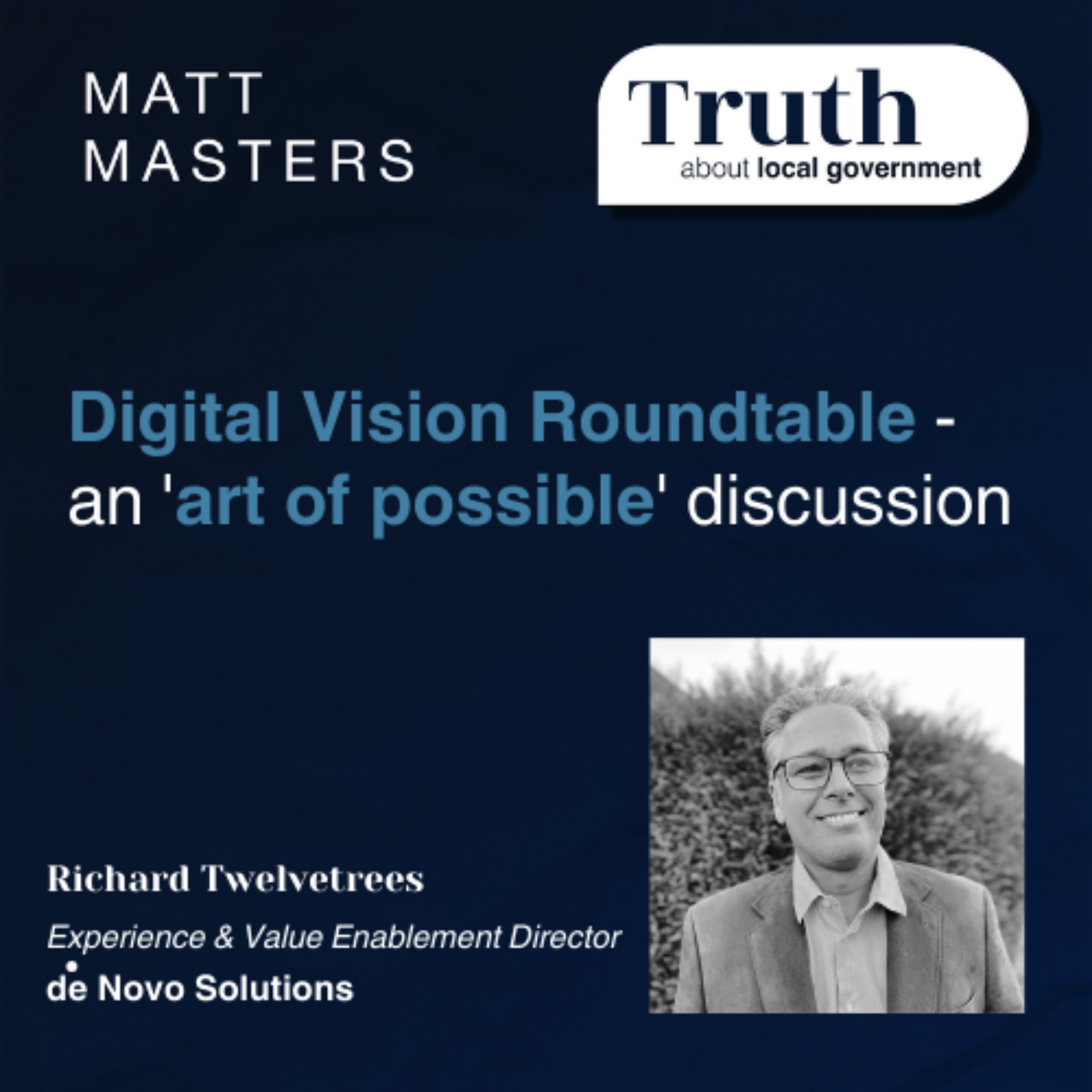 Digital Vision Roundtable - an 'art of possible' discussion with Richard Twelvetrees