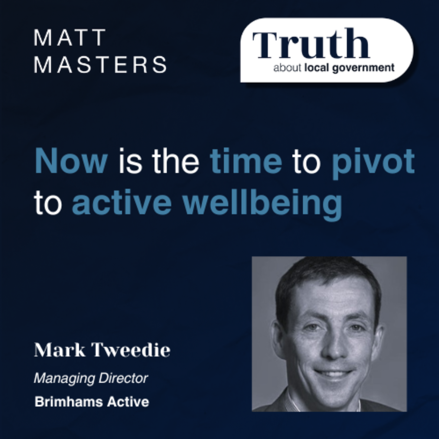 Now is the time to pivot to active wellbeing with Mark Tweedie 