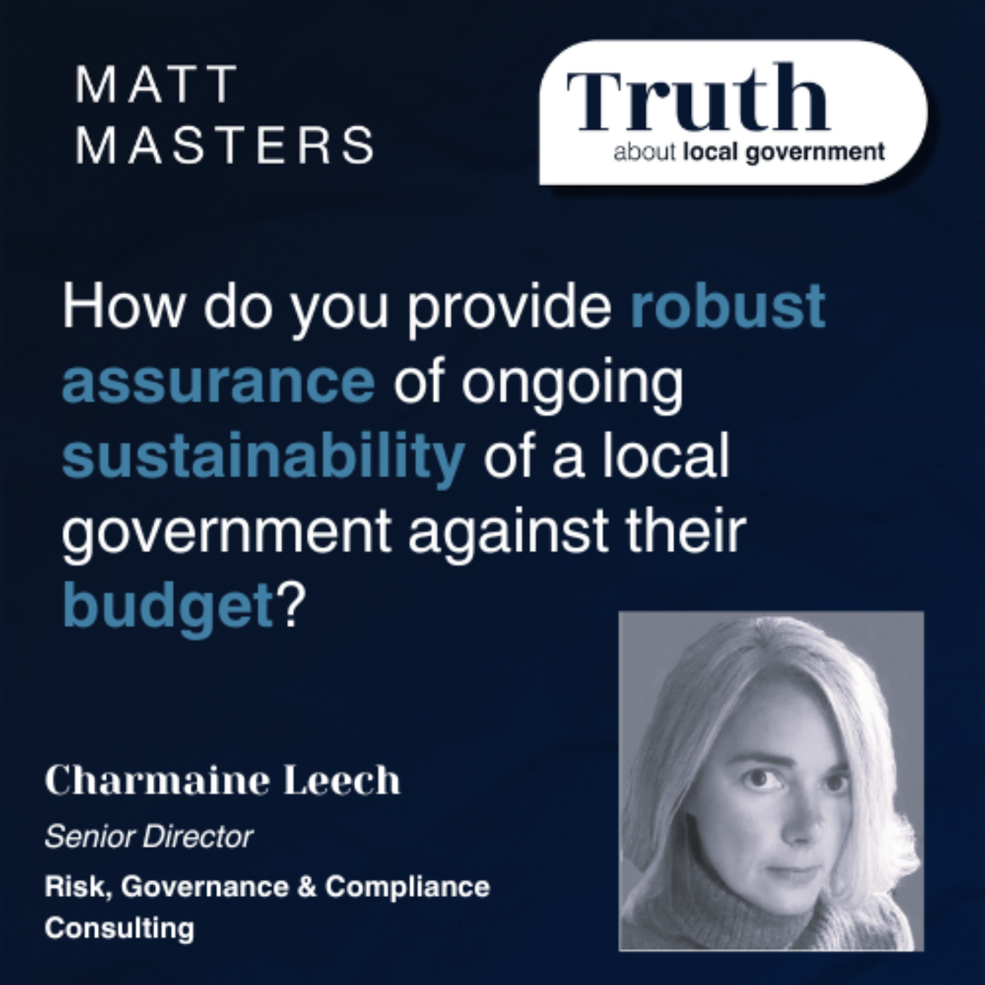 How do you provide robust assurance of ongoing sustainability of a local government against their budget?