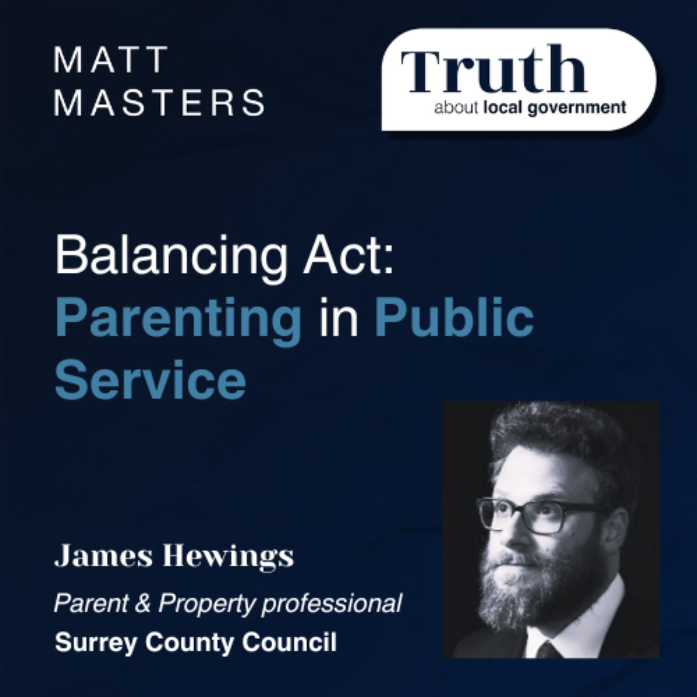 Balancing Act: Parenting in Public Service with James Hewings. 