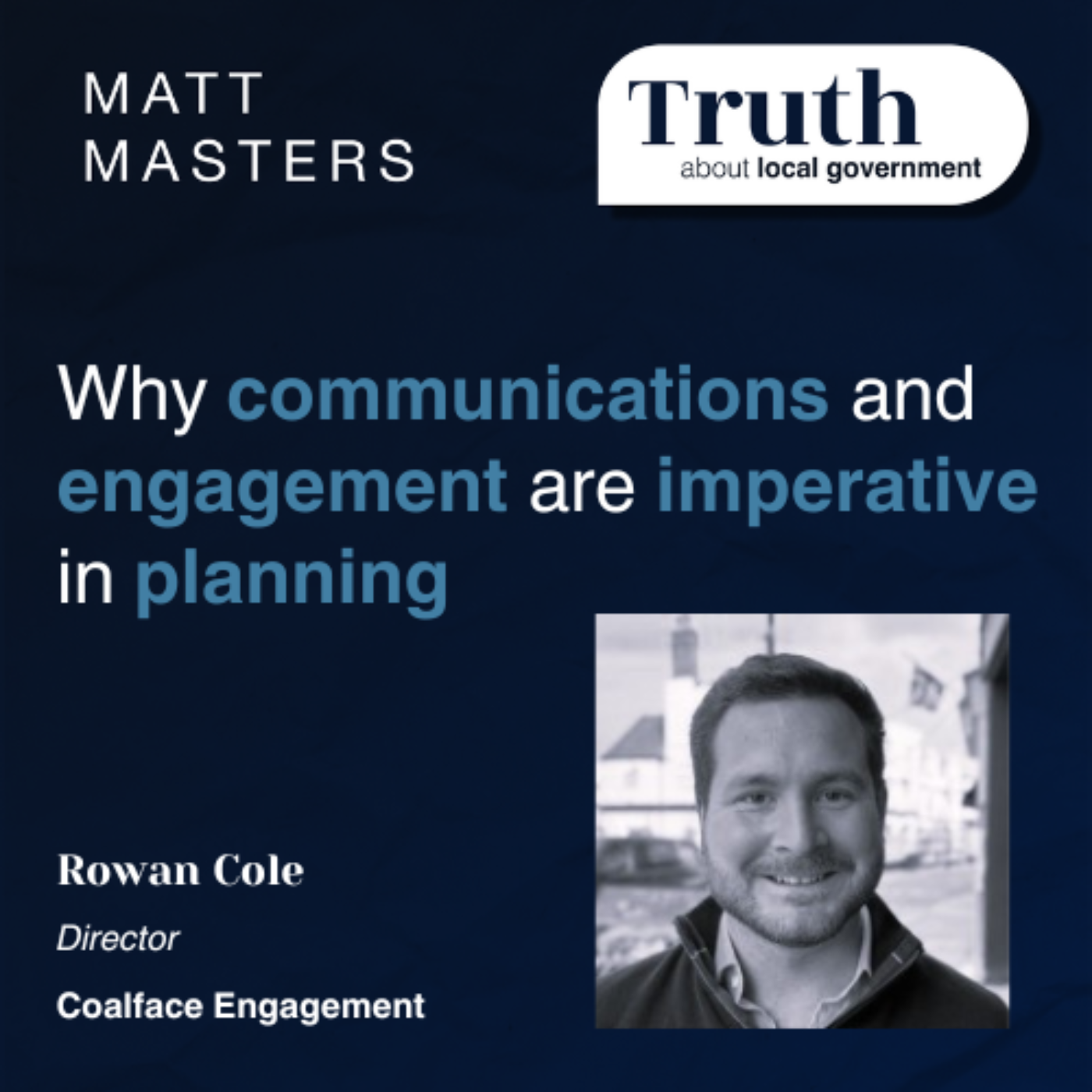 Why communications and engagement are imperative in planning Ft Rowan Cole