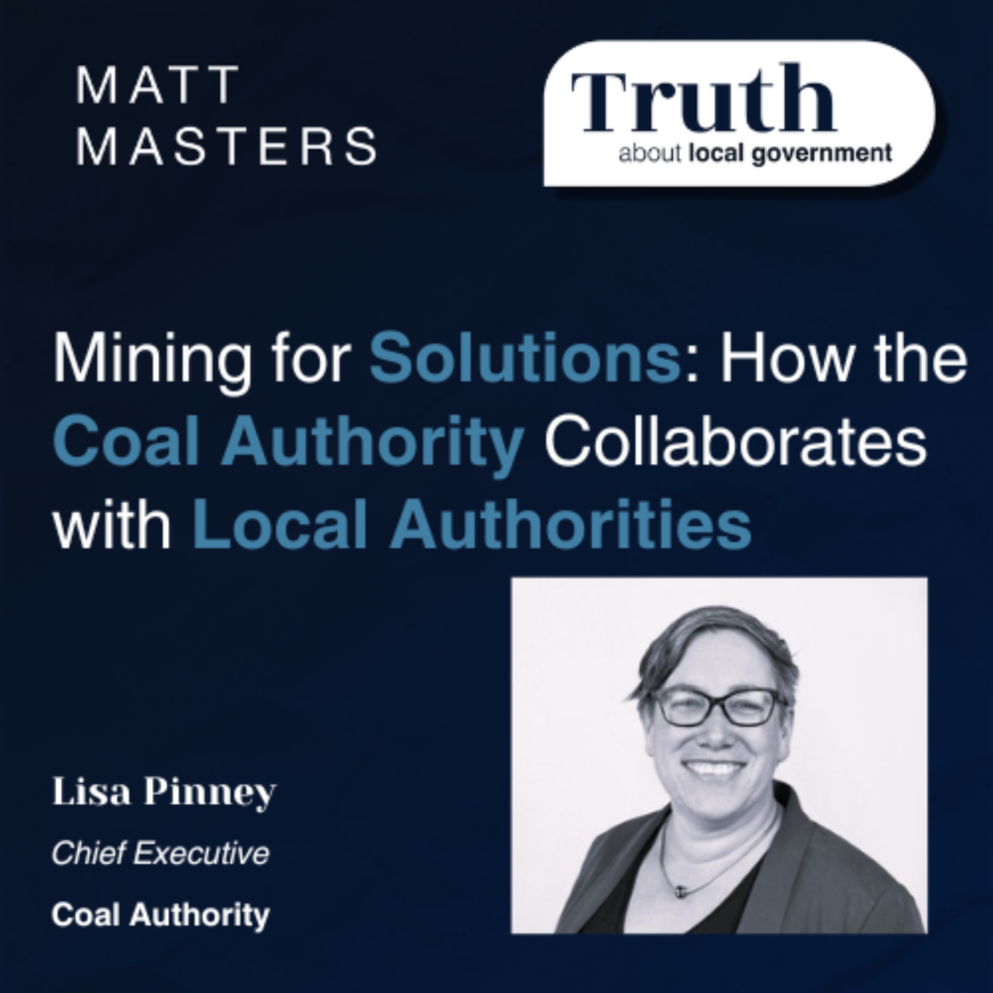 Mining for Solutions: How the Coal Authority Collaborates with Local Authorities with Lisa Pinney 