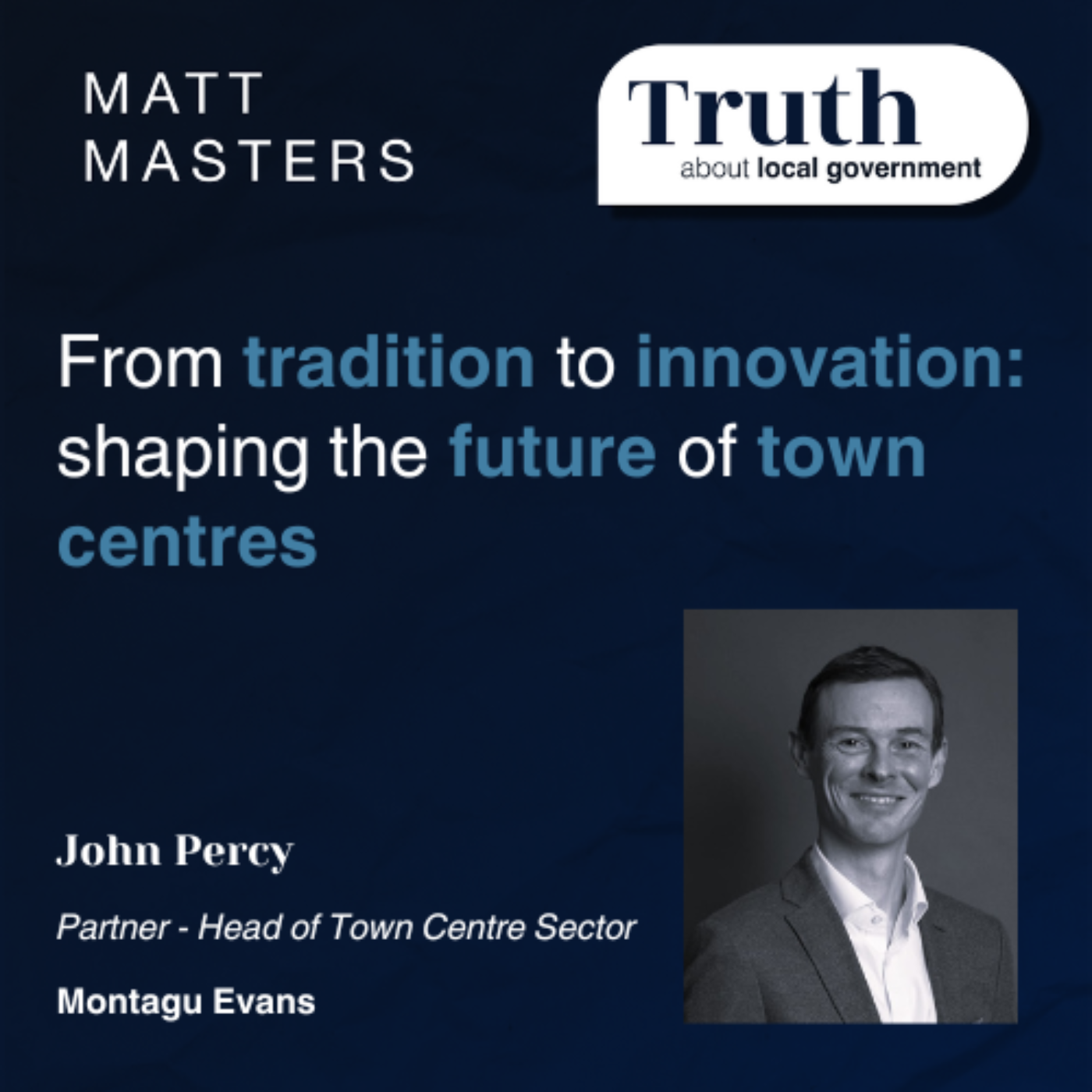From Tradition to Innovation: Shaping the Future of Town Centers with John Percy 