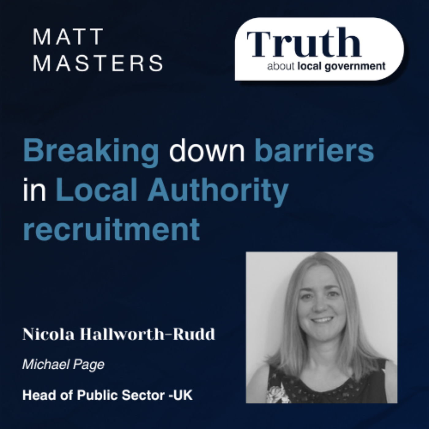 Breaking down barriers in Local Authority recruitment with Nicola Hallworth-Rudd