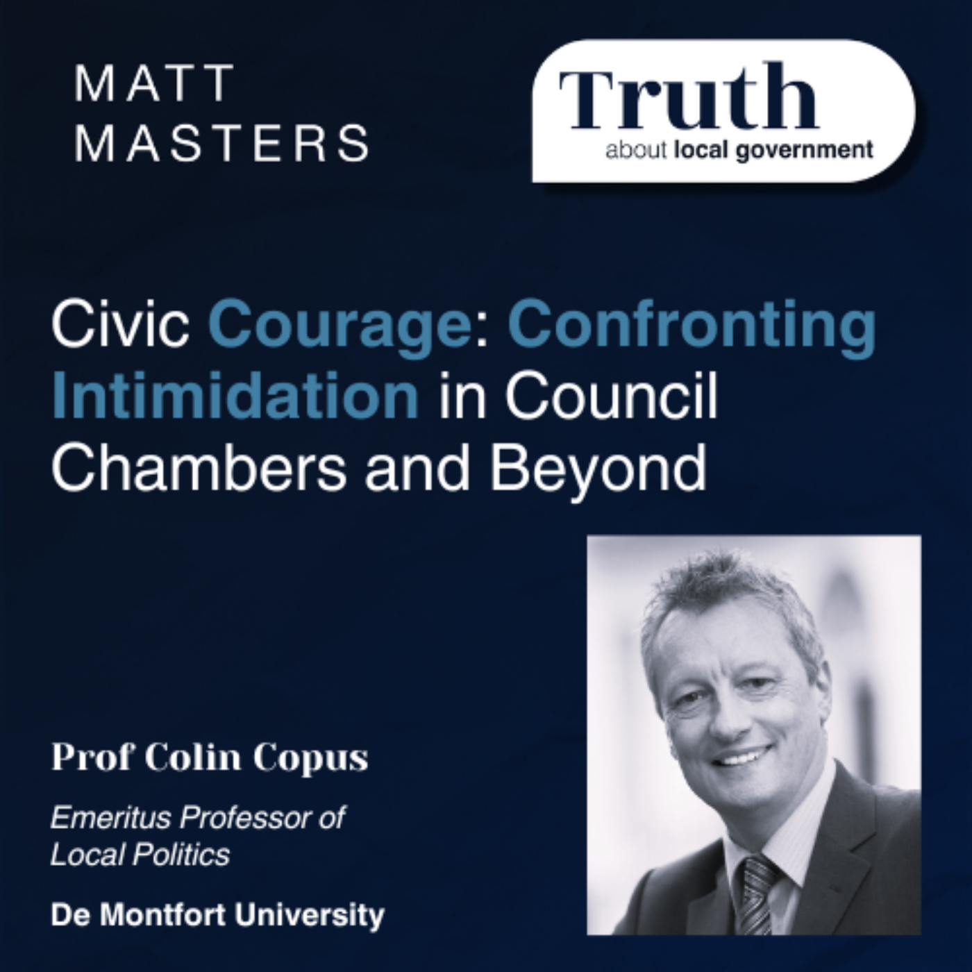 Civic Courage: Confronting Intimidation in Council Chambers and Beyond featuring Colin Copus. 