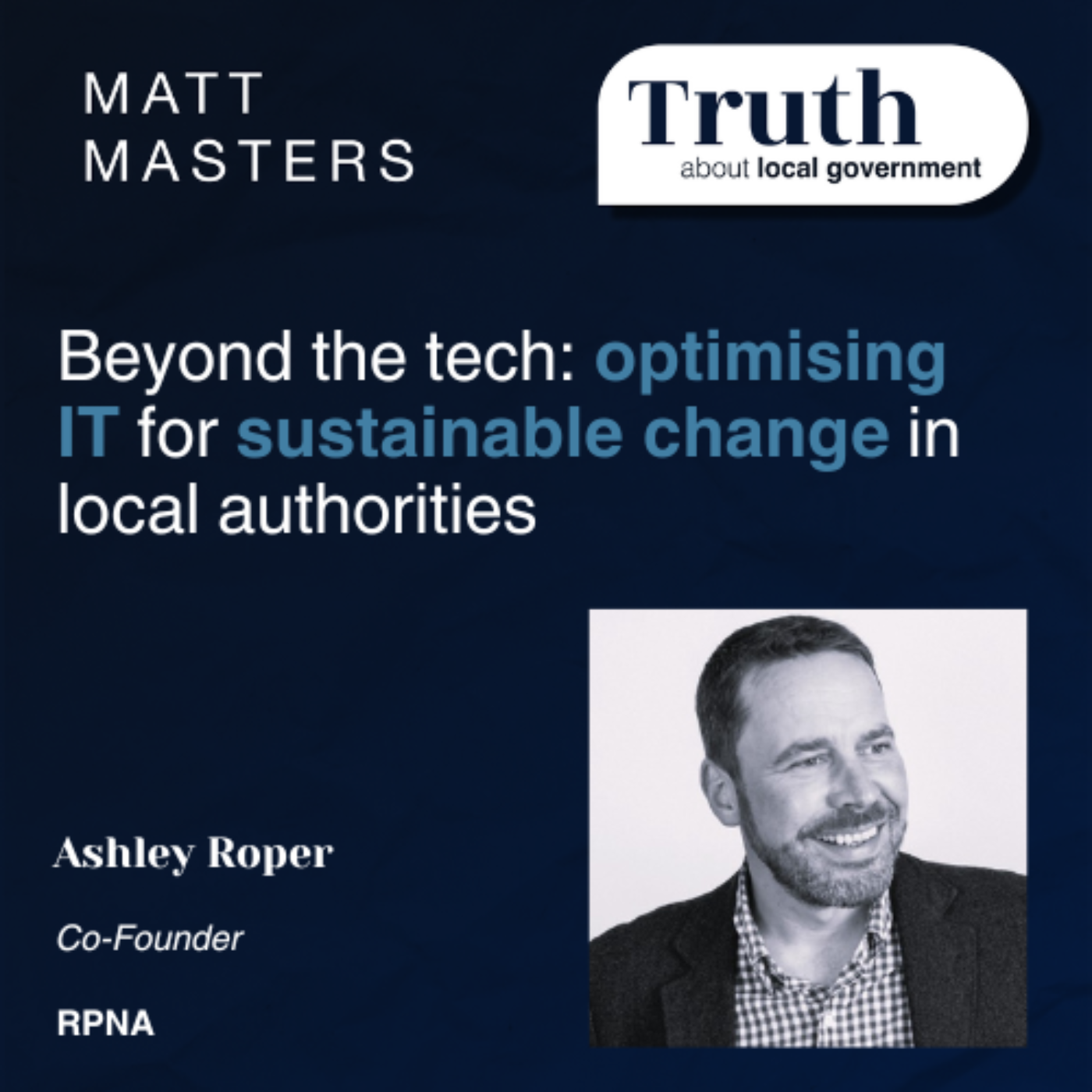 Beyond the tech: optimizing IT for sustainable change in local authorities with Ashley Roper 