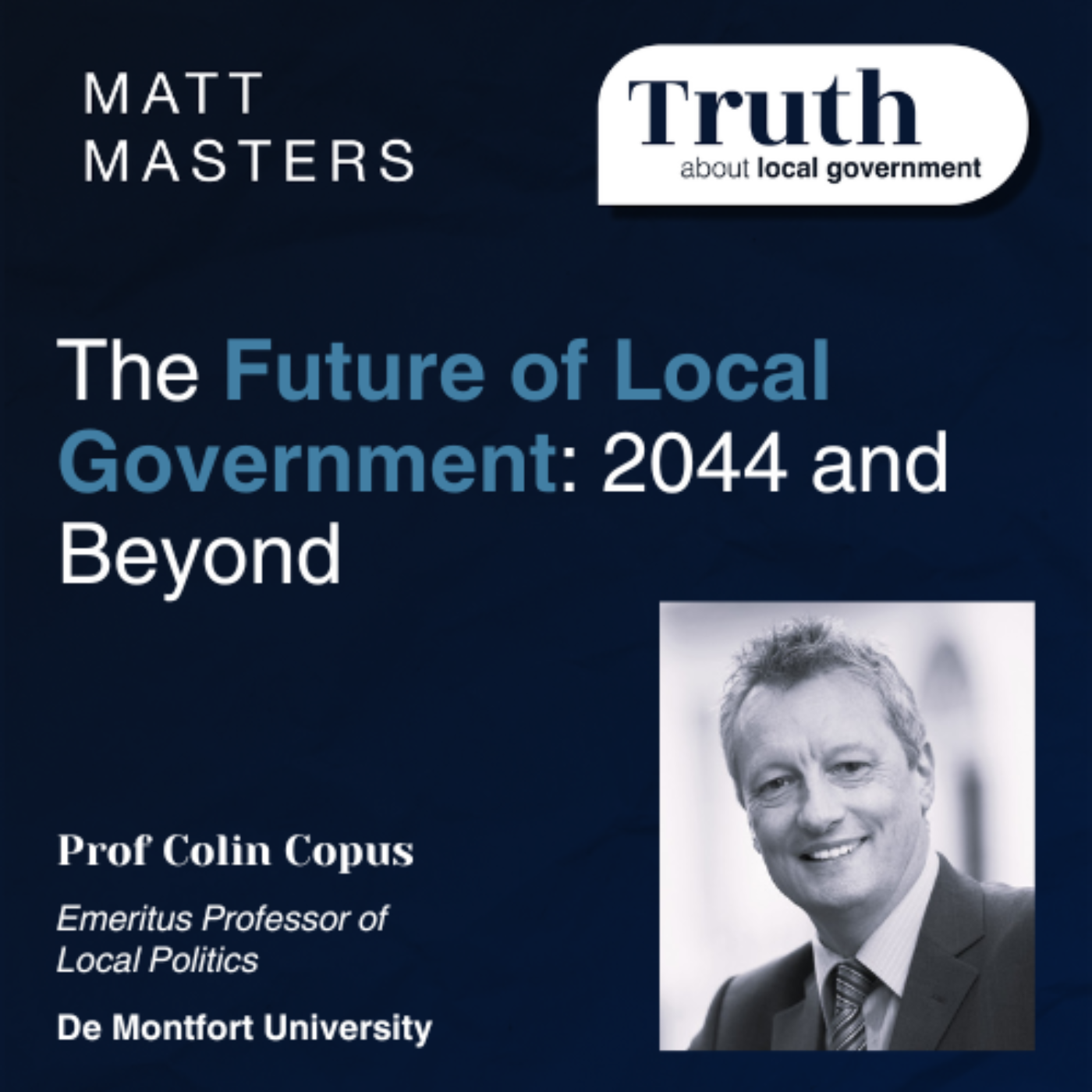 The Future of Local Government: 2044 and Beyond featuring Professor Colin Copus
