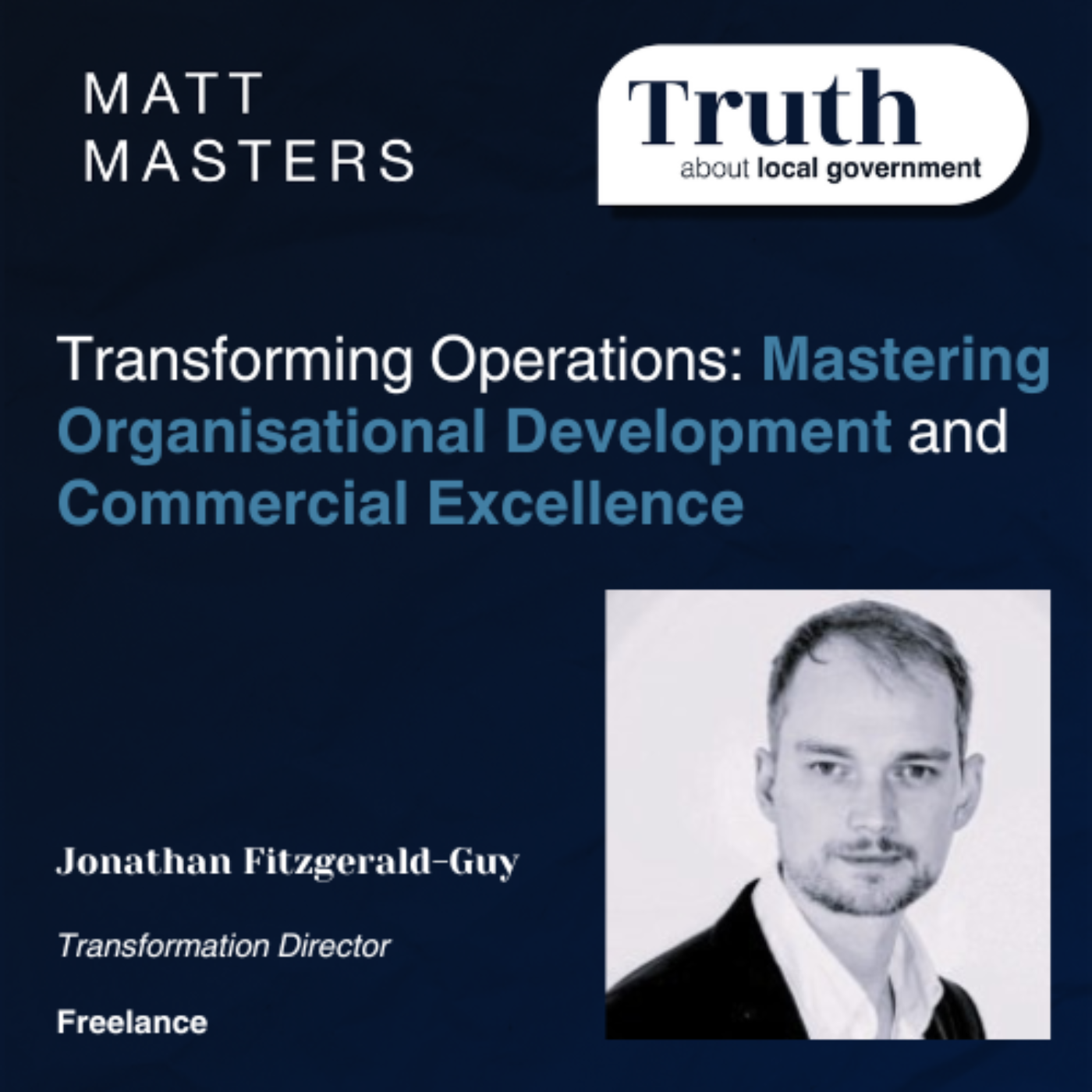 Transforming operations: mastering organisational development and commercial excellence with Jonathan Fitzgerald-Guy 