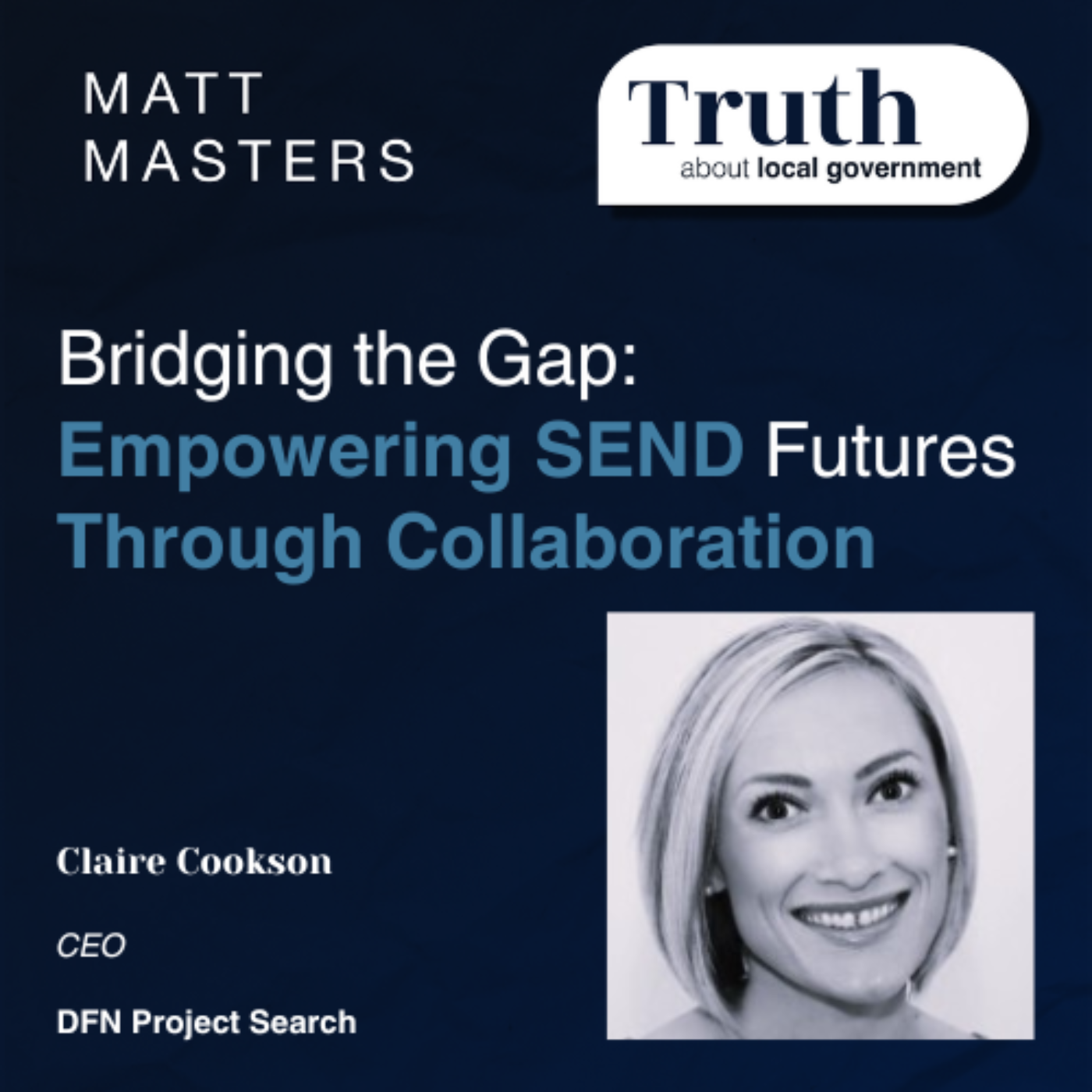 Bridging the Gap: Empowering SEND Futures Through Collaboration with Claire Cookson 